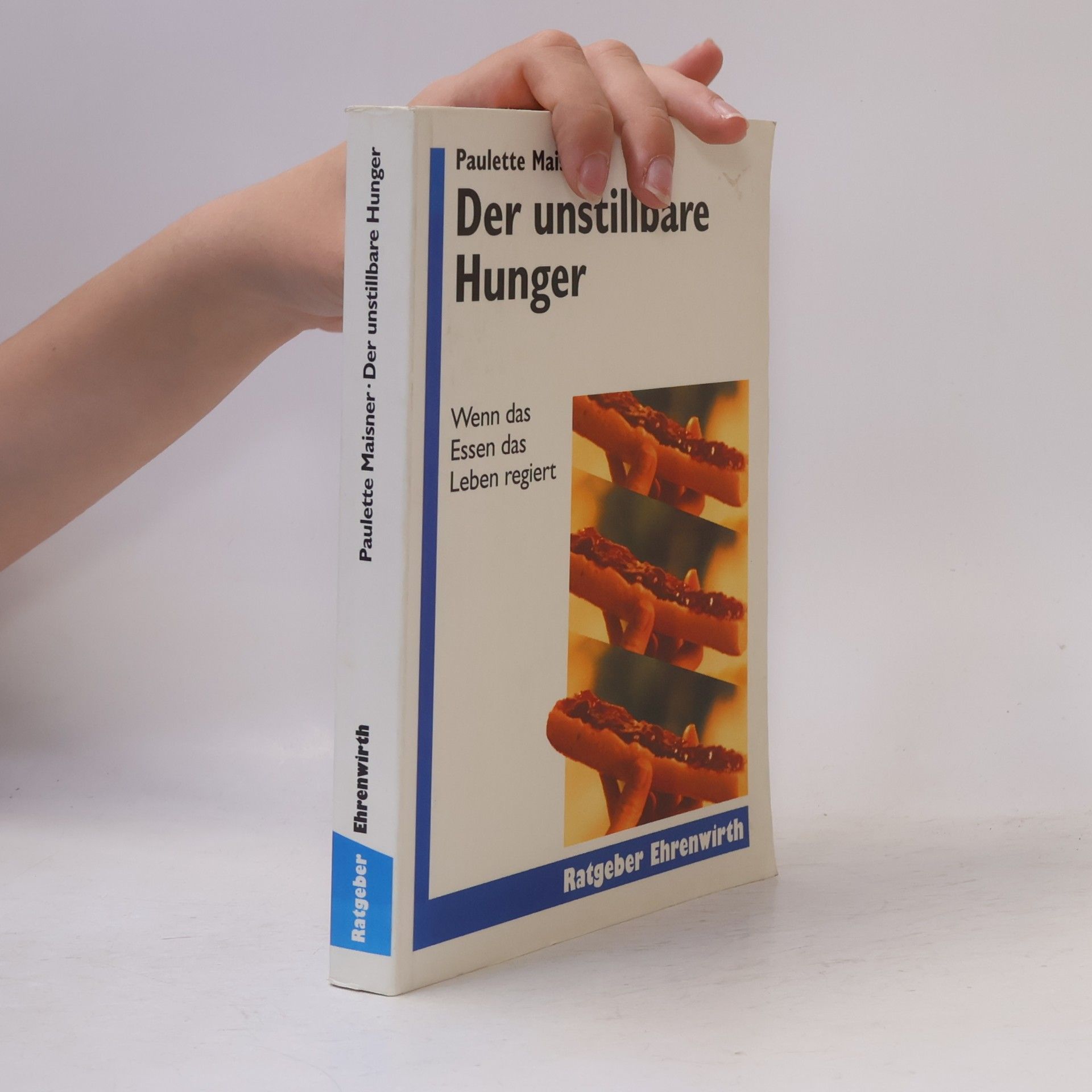 Paulette Maisner Der unstillbare Hunger
