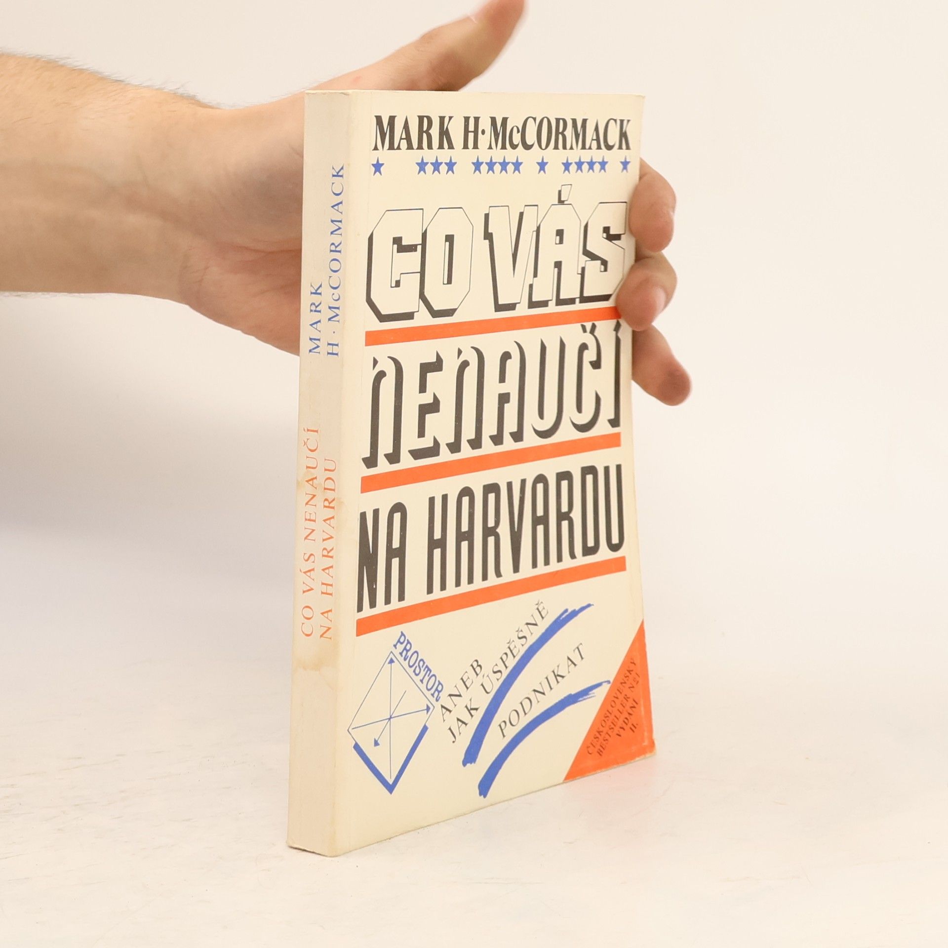 Mark McCormack Co vás nenaučí na Harvardu aneb Jak úspěšně podnikat