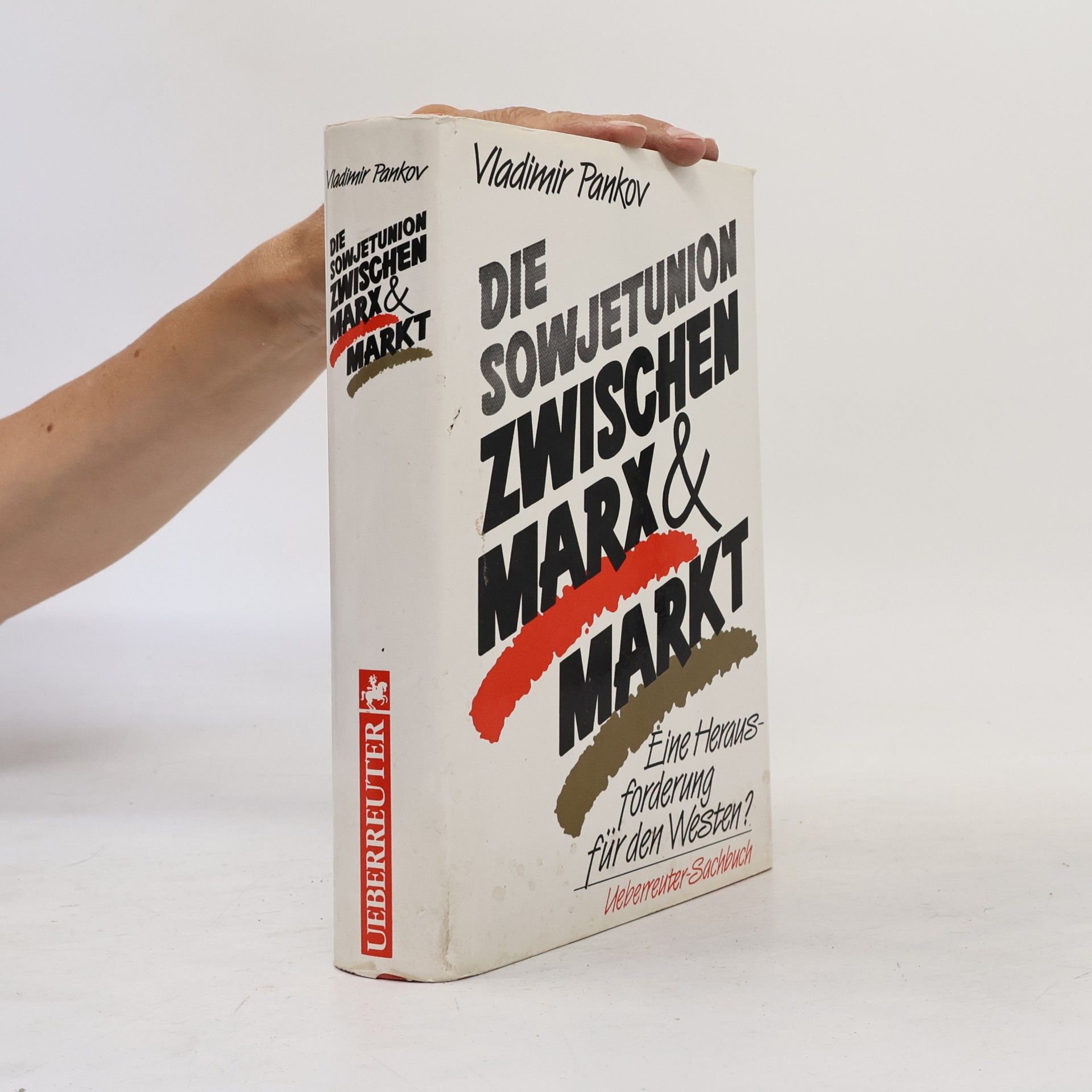 Vladimir A. Pankov Die Sowjetunion zwischen Marx & Markt