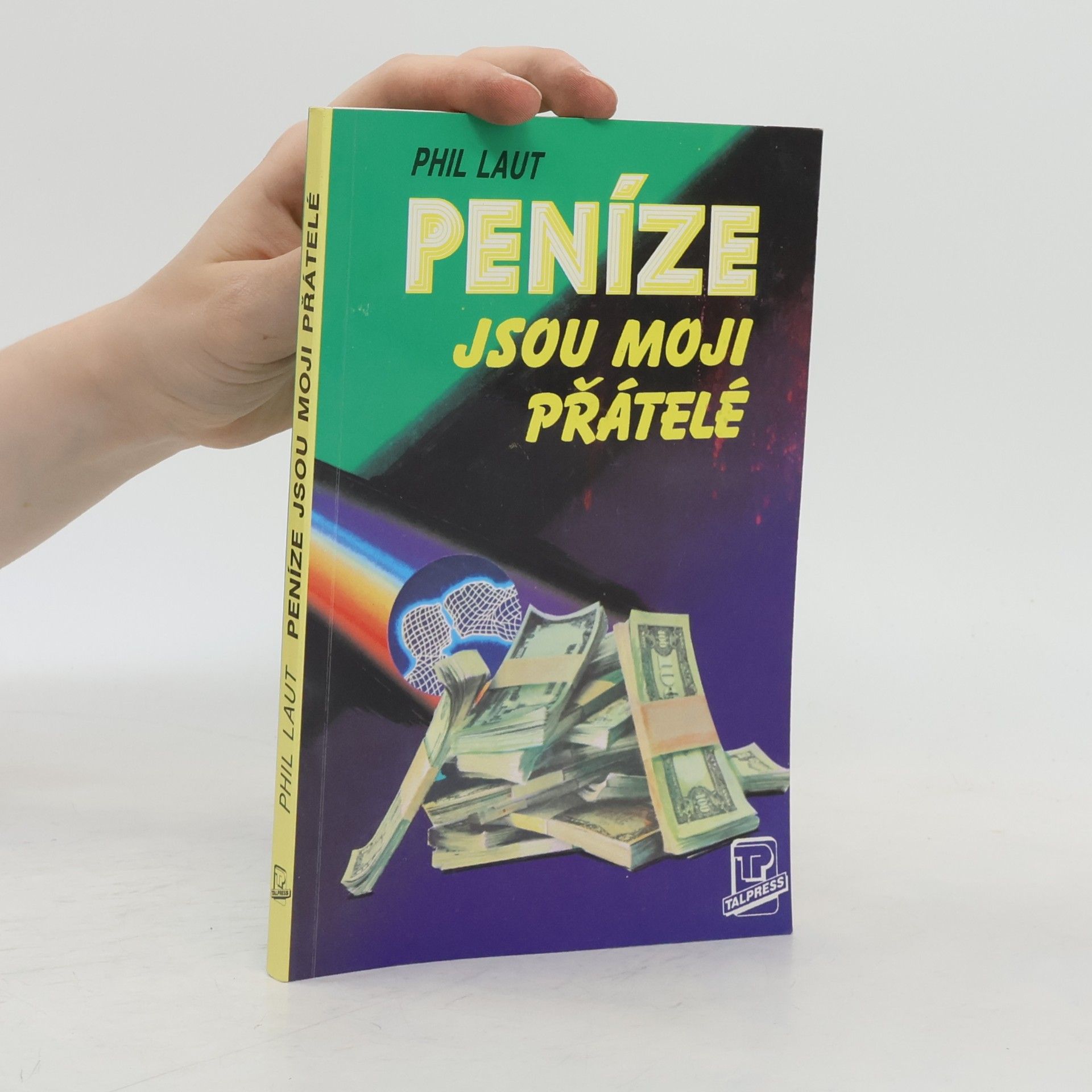 Phil Laut Peníze jsou moji přátelé