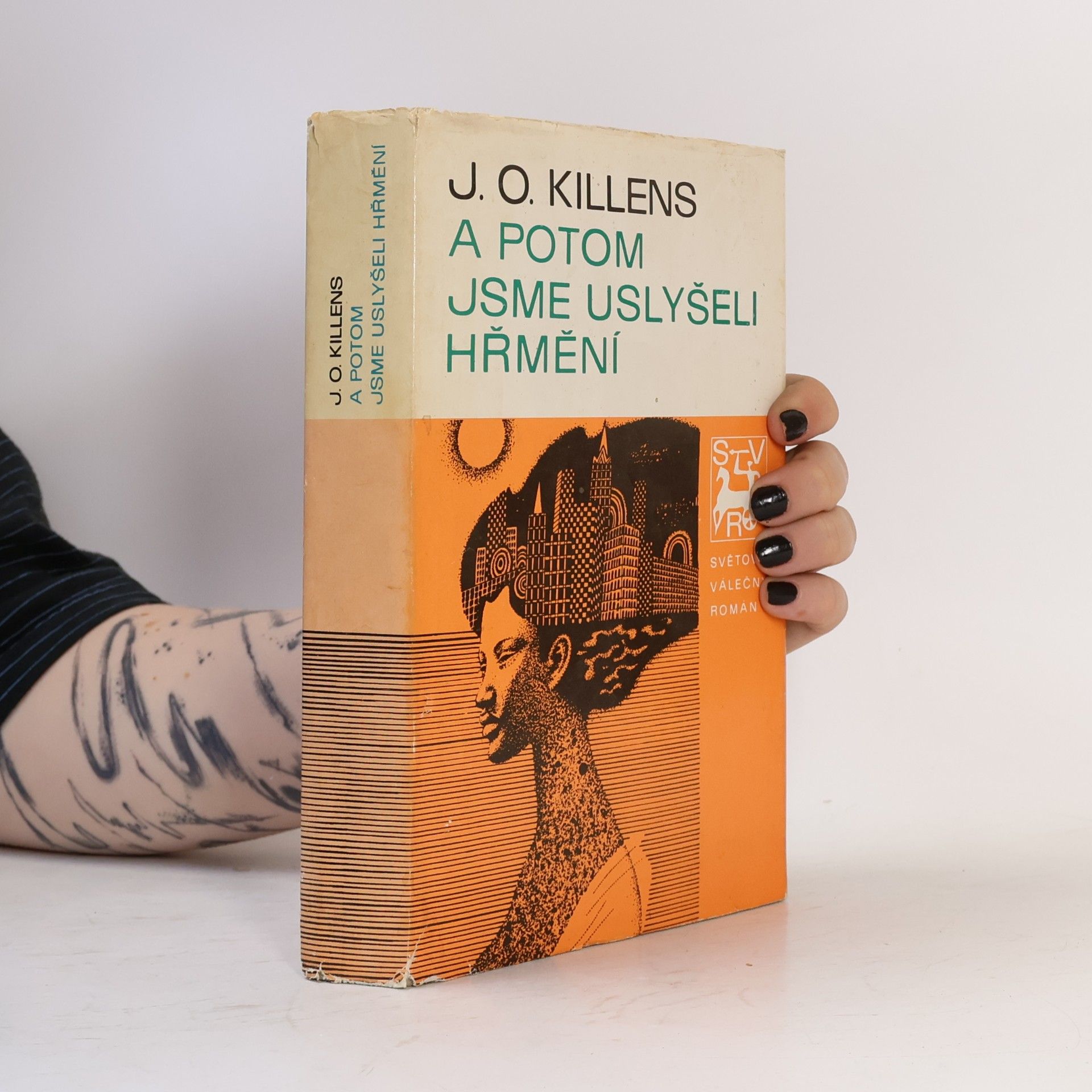 J. O. Killens A potom jsme uslyšeli hřmení