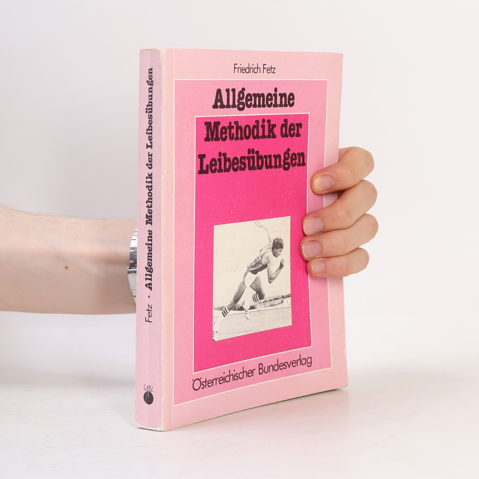 Friedrich Fetz Allgemeine Methodik der Leibesübungen