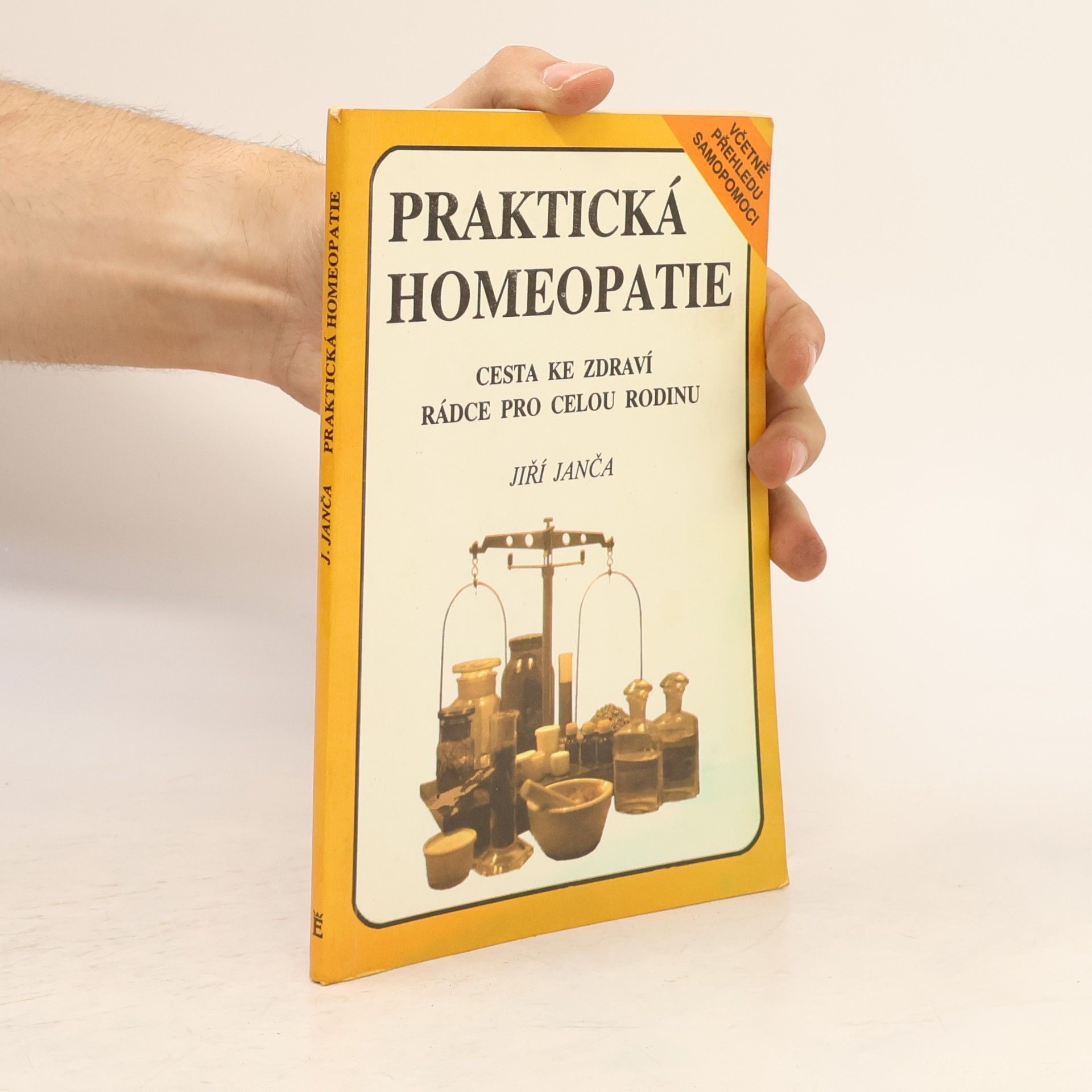Jiří Janča Praktická homeopatie - cesta ke zdraví, rádce pro celou rodinu