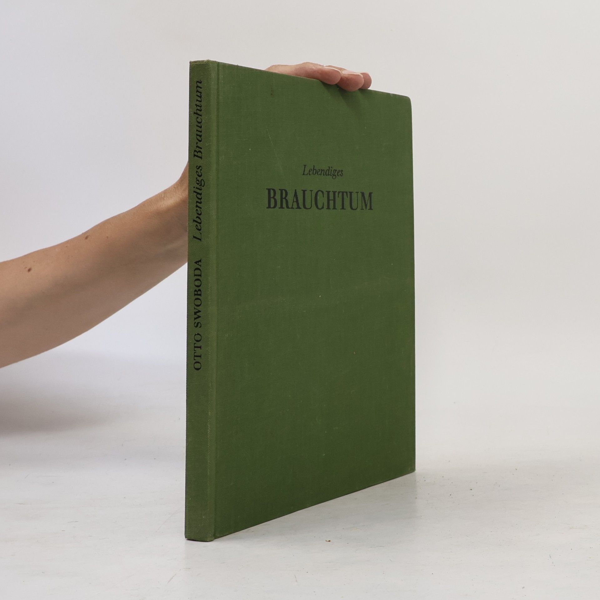 Otto Swoboda Lebendiges Brauchtum