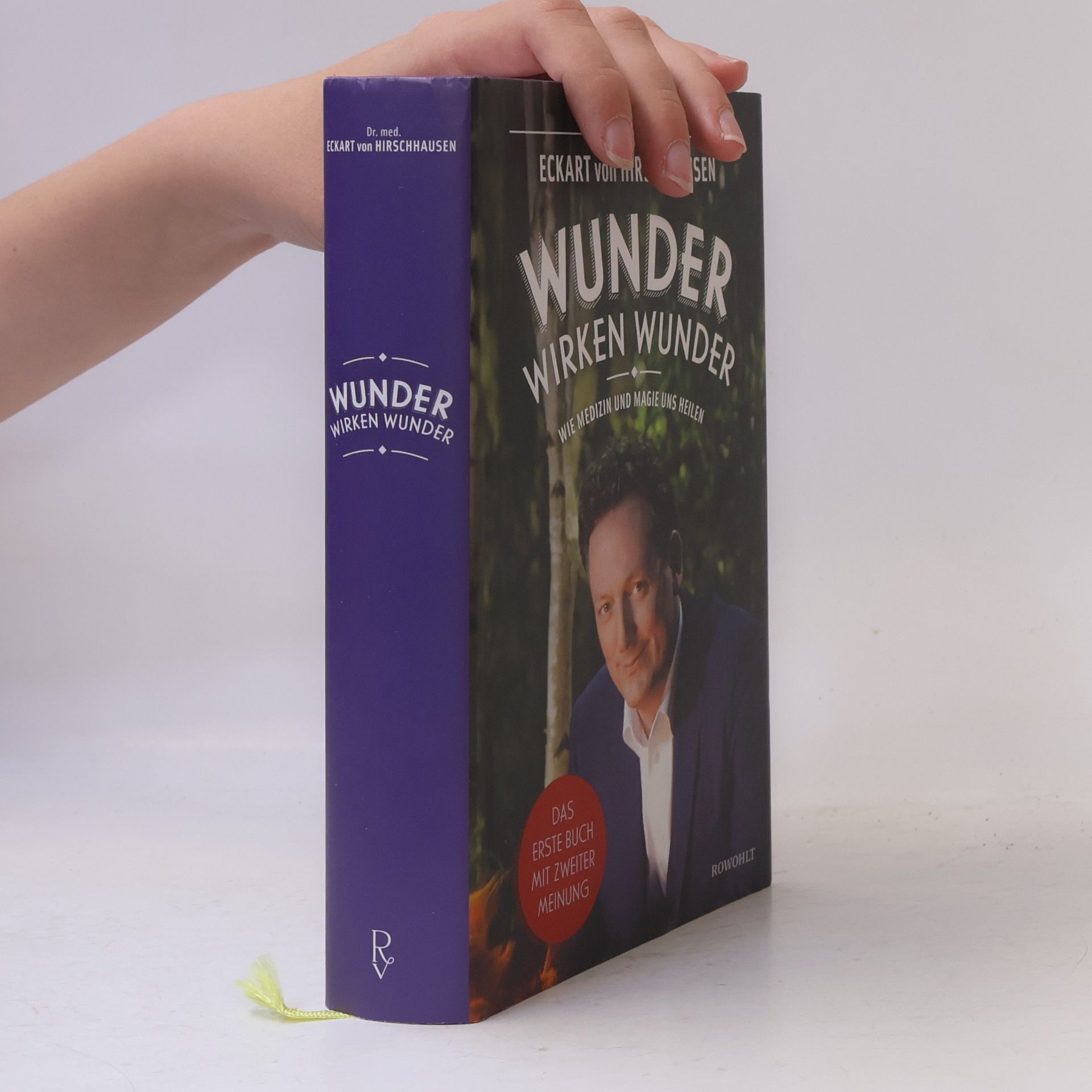 Eckart von Hirschhausen Wunder wirken Wunder: Wie Medizin und Magie uns heilen