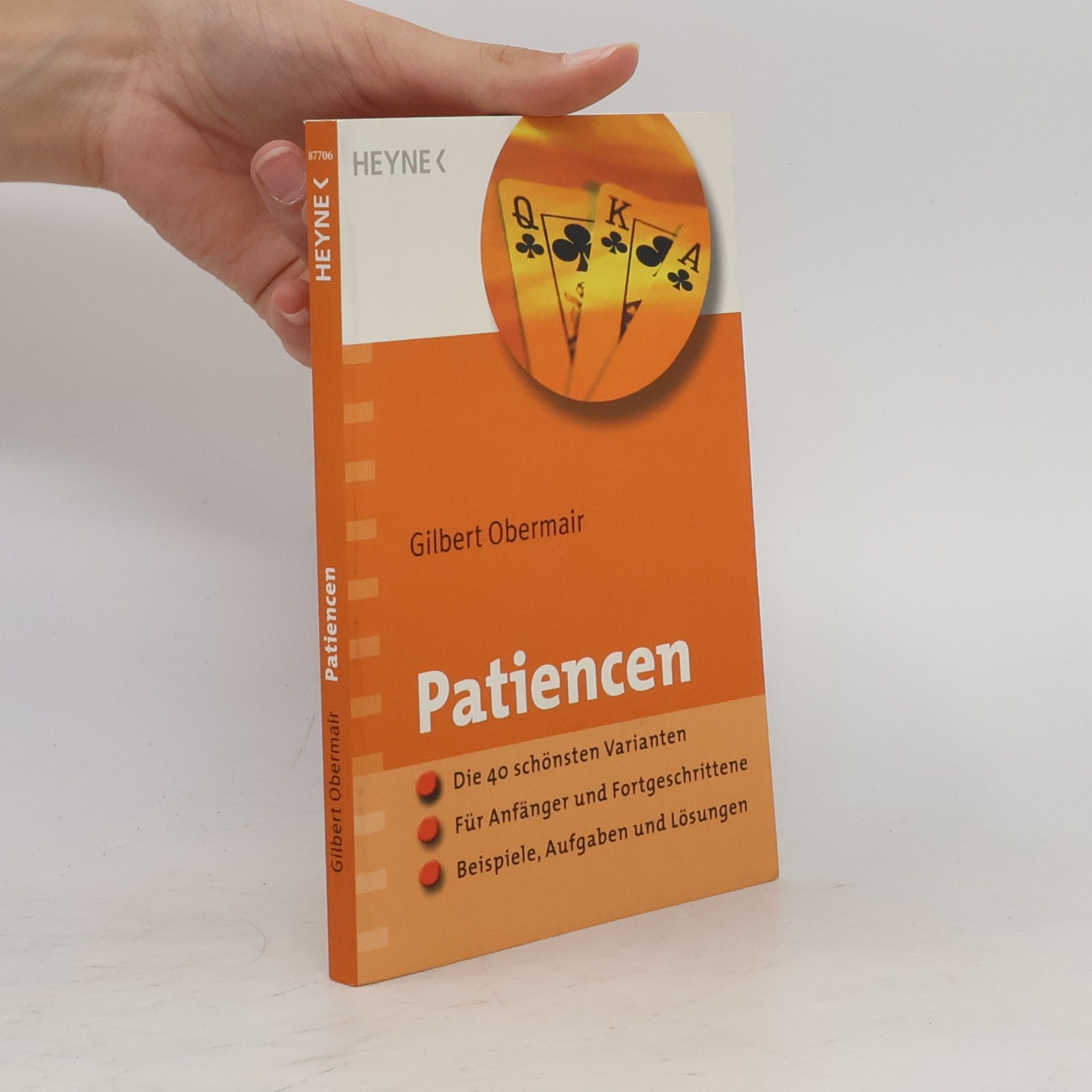 Gilbert Obermair Patiencen. Die 40 schönsten Varianten · Für Anfänger und Fortgeschrittene · Beispiele, Aufgaben und Lösungen