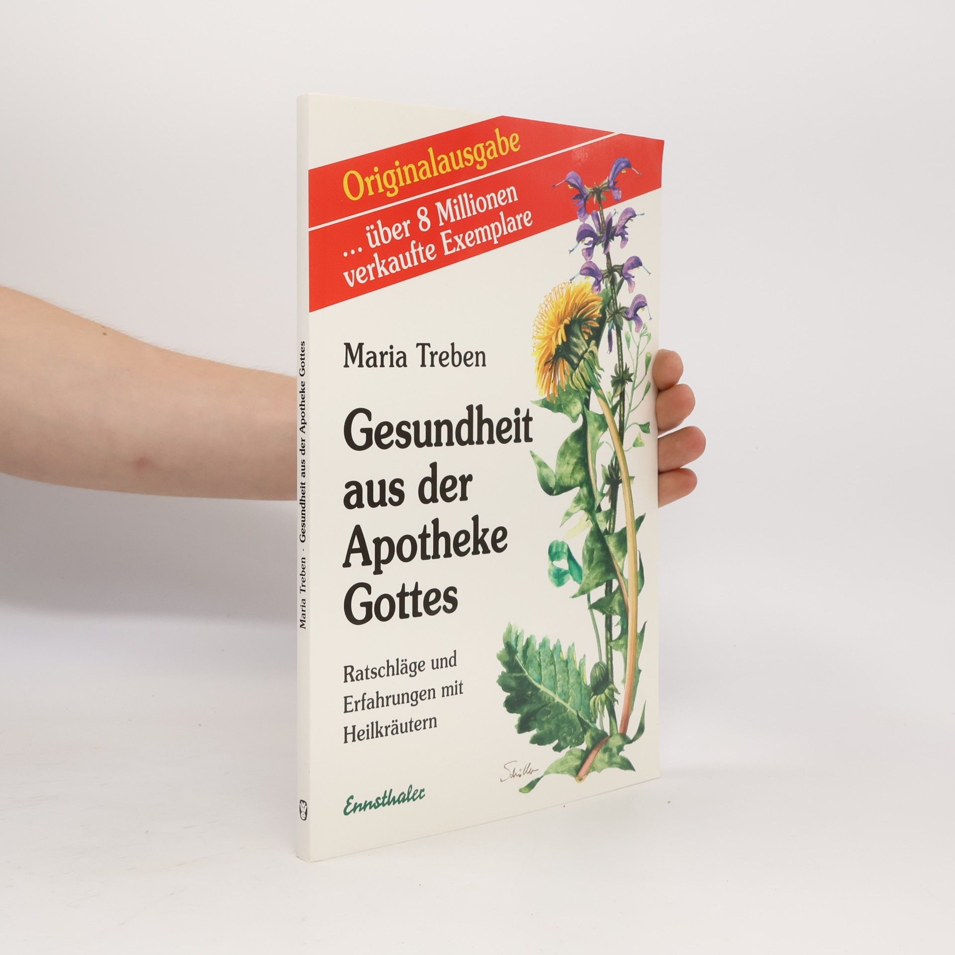 Maria Treben Gesundheit aus der Apotheke Gottes : Ratschläge und Erfahrungen mit Heilkräutern