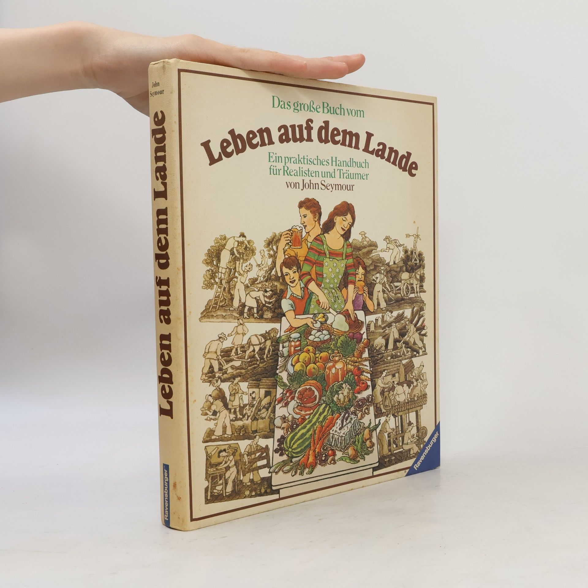John Seymour Das grosse Buch vom Leben auf dem Lande