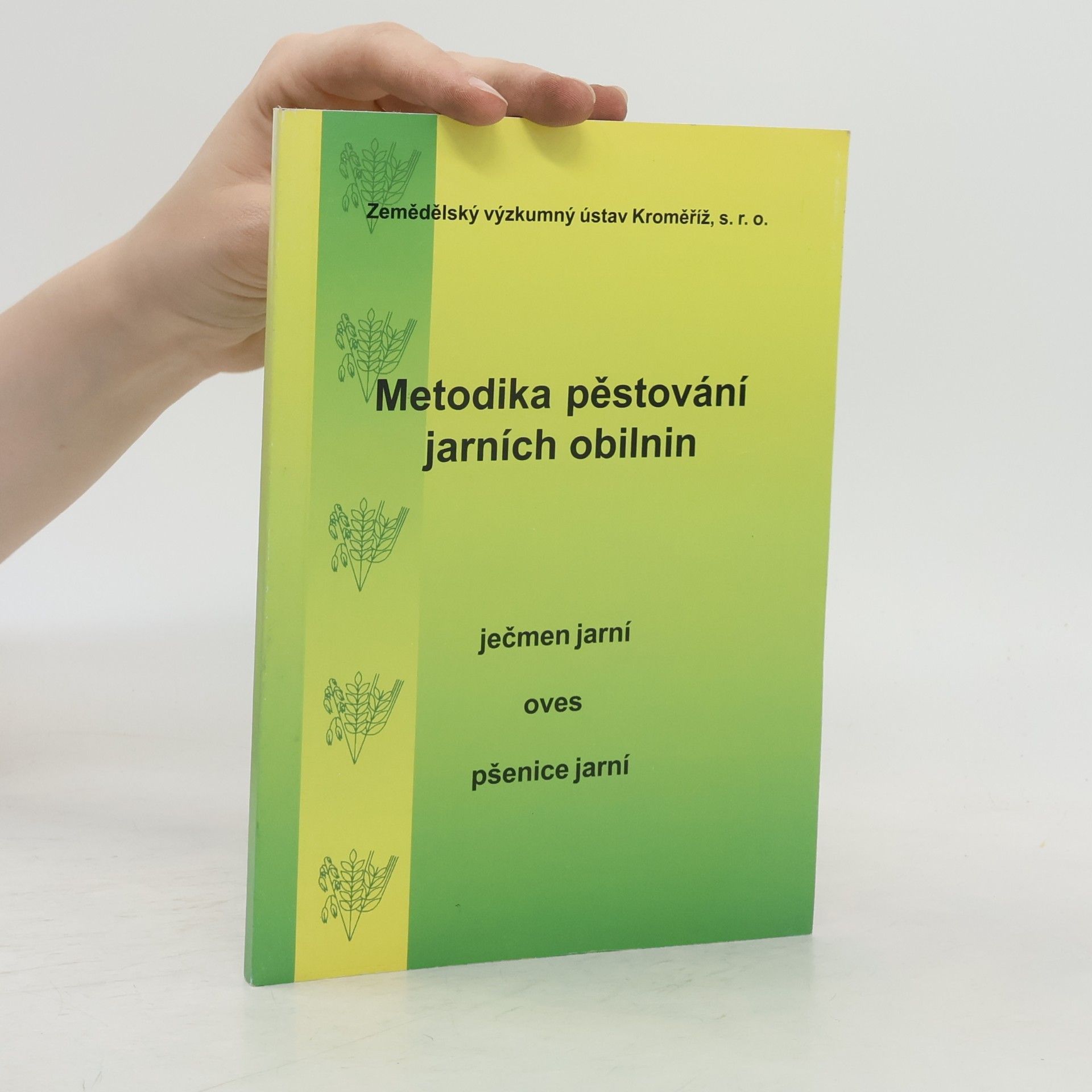 Jaroslav Benada Metodika pěstování jarních obilnin