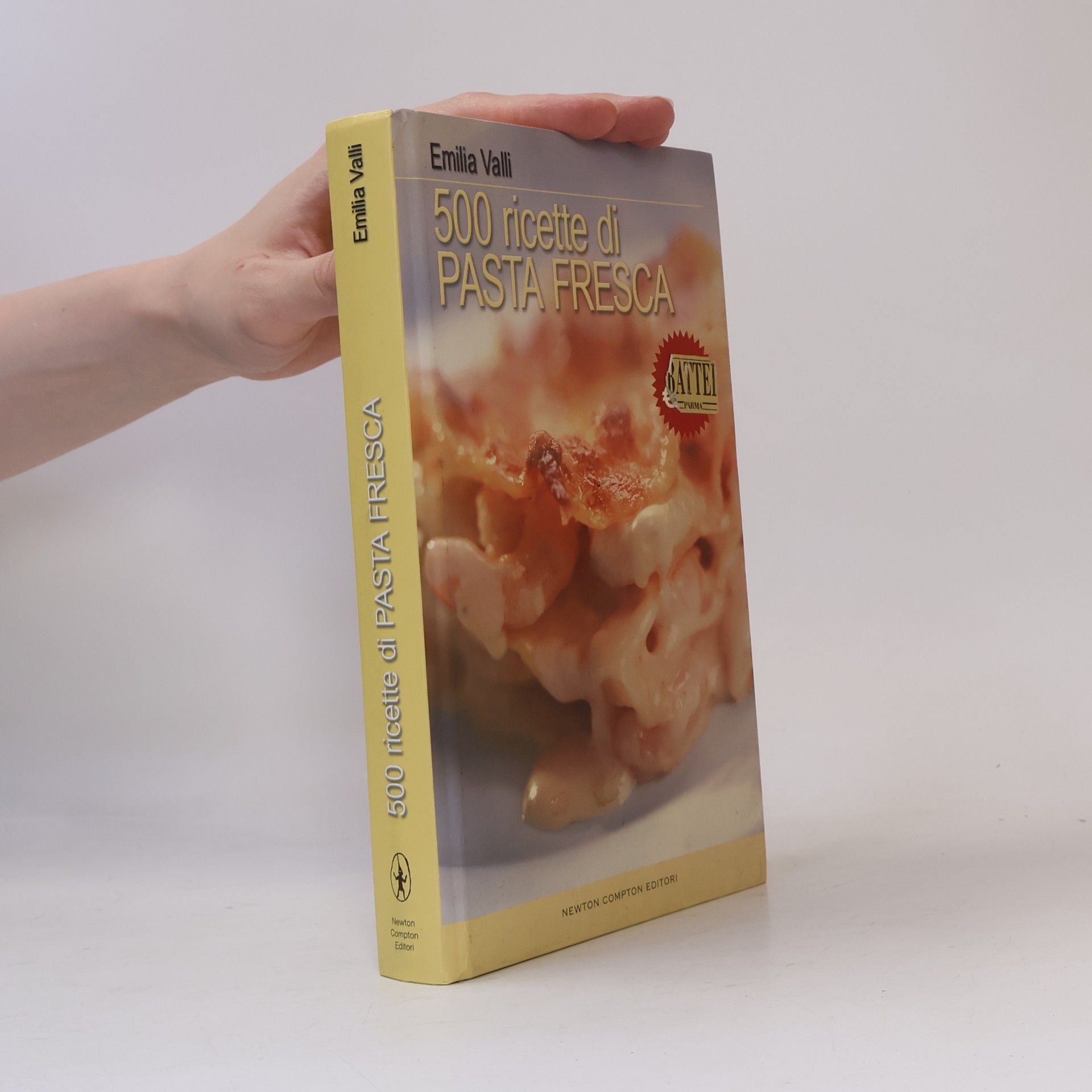 Emilia Valli Cinquecento ricette di pasta fresca