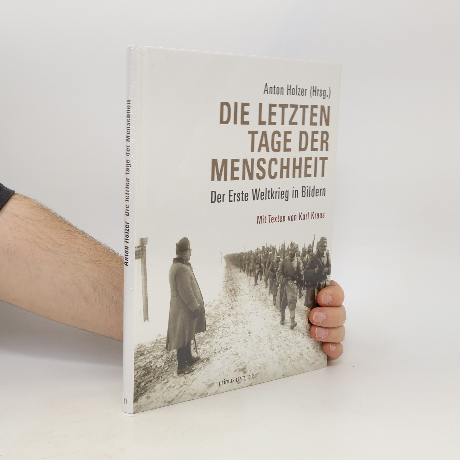 Anton Holzer Die letzten Tage der Menschheit