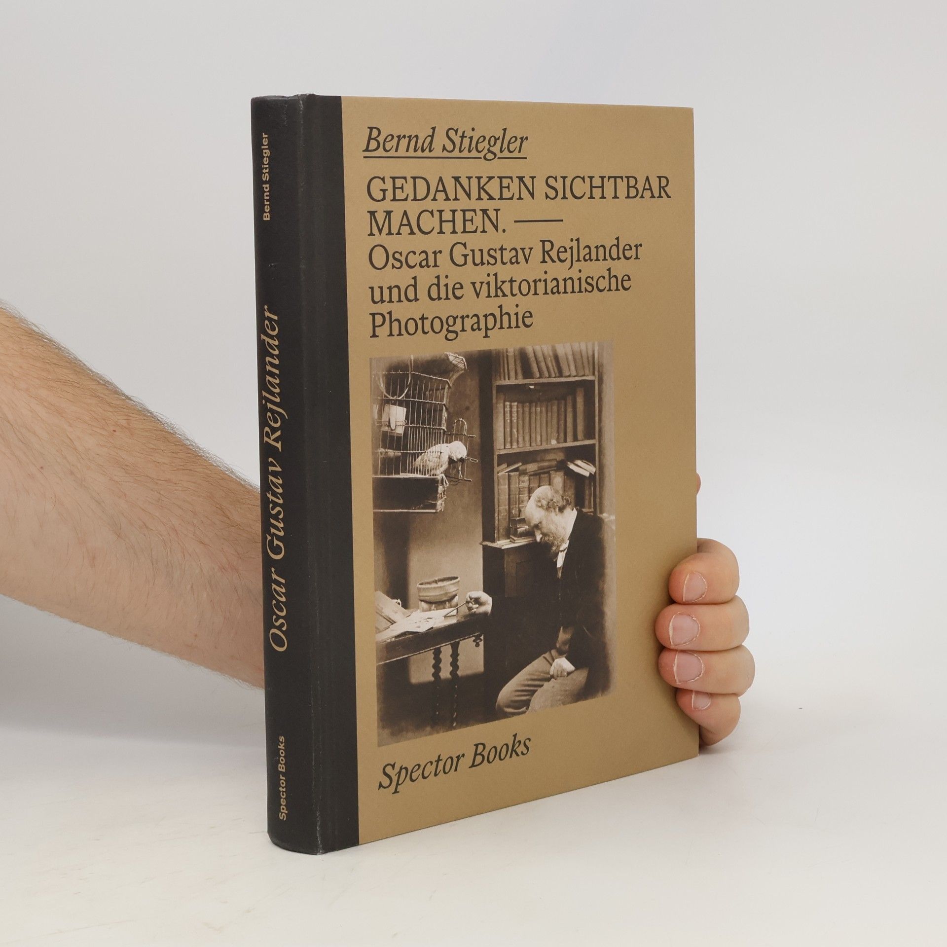Oscar Gustave Rejlander Gedanken sichtbar machen. Oscar Gustave Rejlander und die viktorianische Photographie