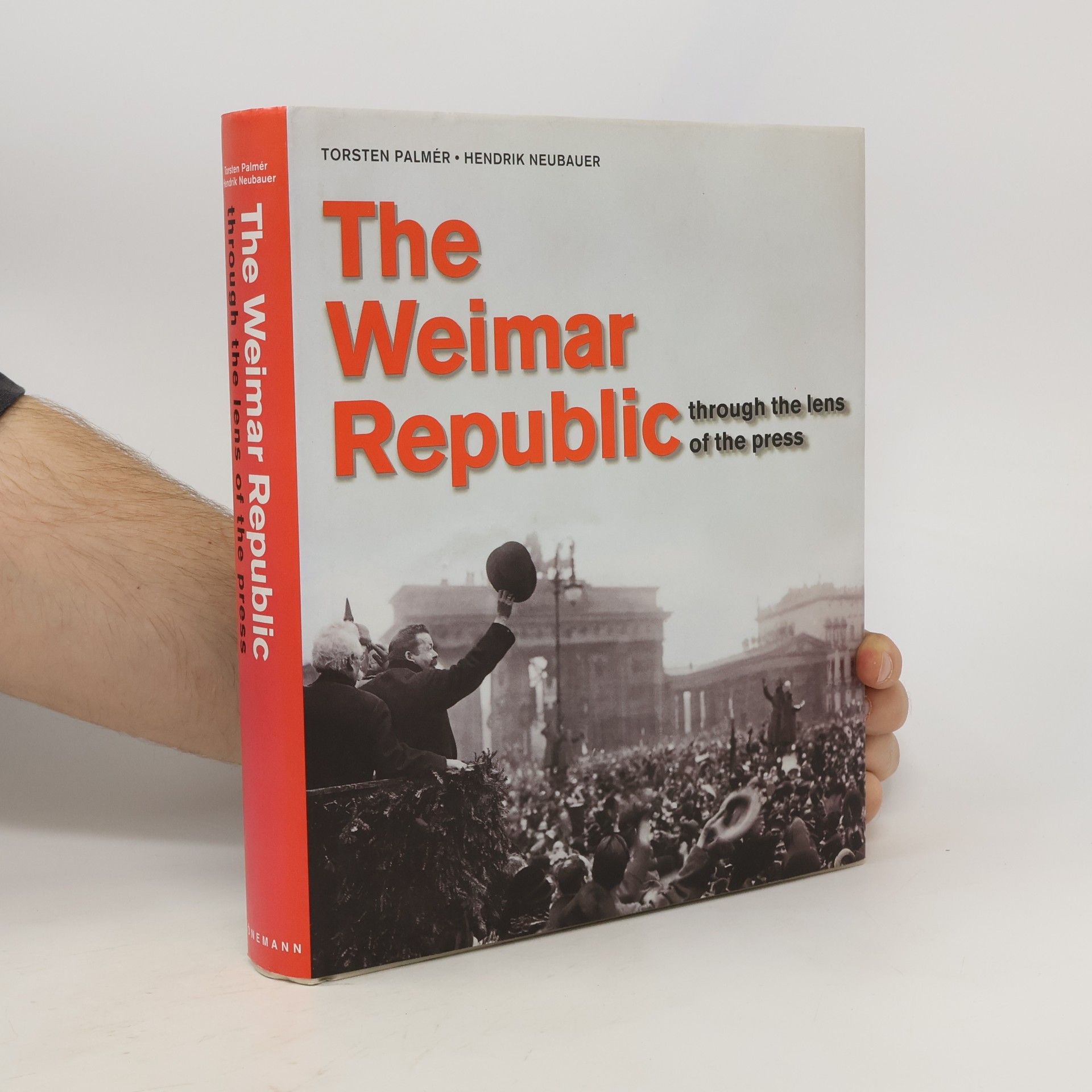 Torsten Palmér The Weimar Republic Through the Lens of the Press