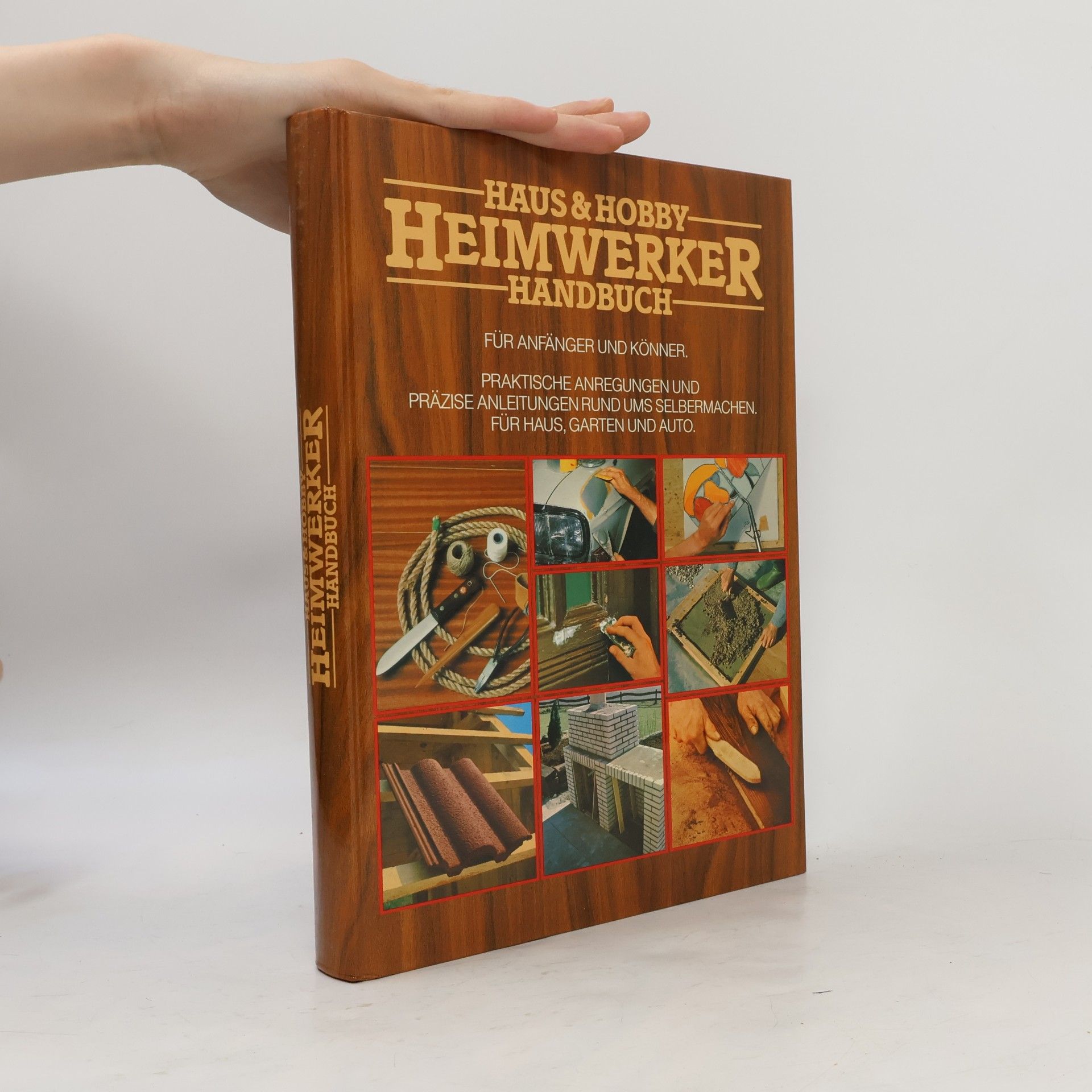 AA.VV. Haus & Hobby. Heimwerker Handbuch