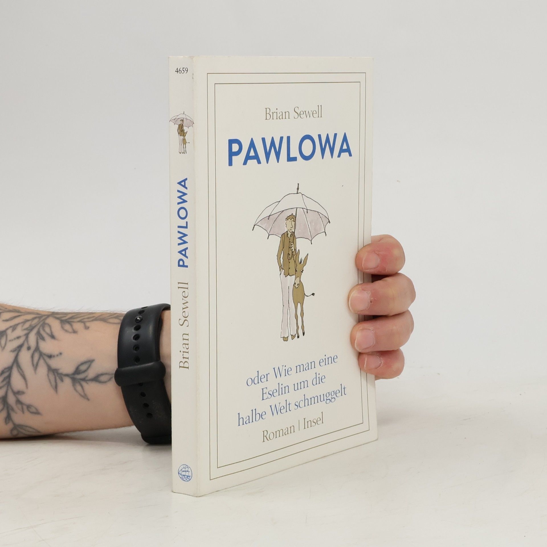 Brian Sewell Pawlowa : oder Wie man eine Eselin um die halbe Welt schmuggelt