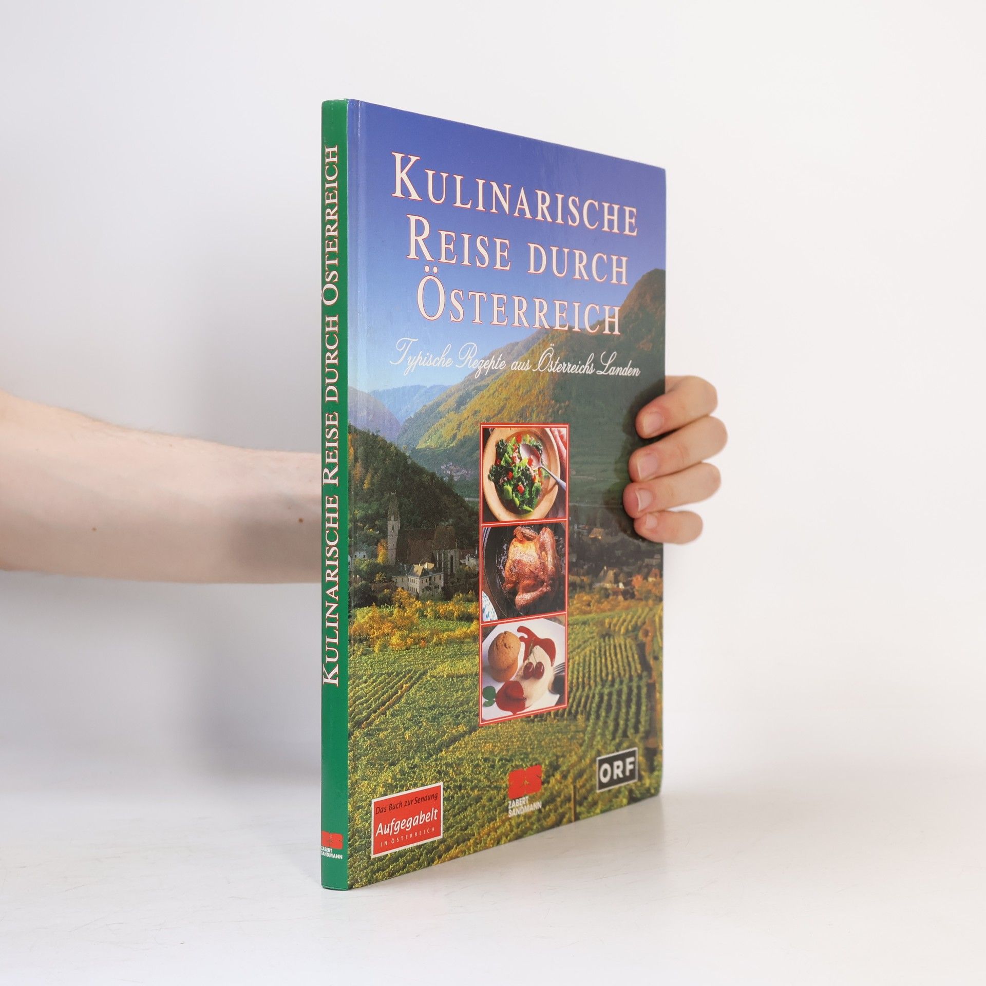 Christian R. Schulz Kulinarische Reise durch Österreich : typische Rezepte aus Österreichs Landen