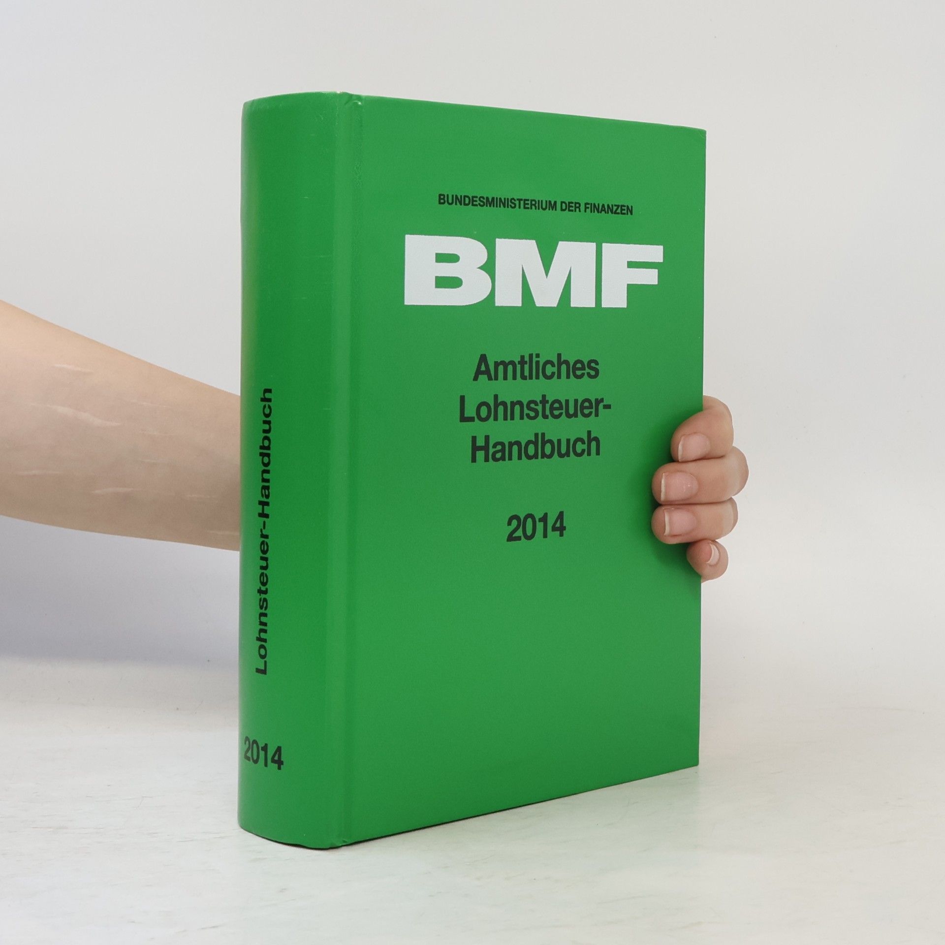 Bundesministerium der Finanzen Amtliches Lohnsteuer-Handbuch 2014