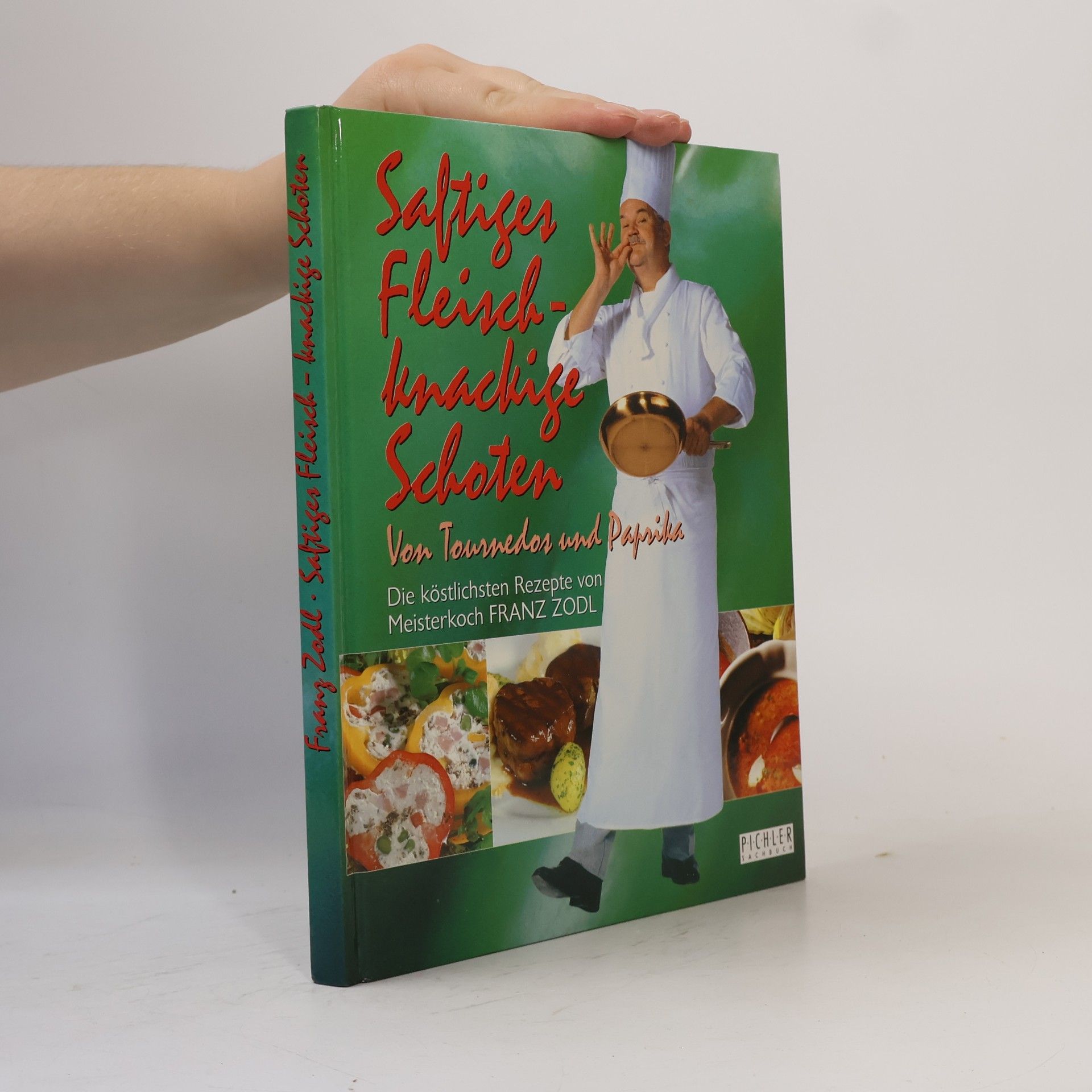 Franz Zodl Saftiges Fleisch - knackige Schoten