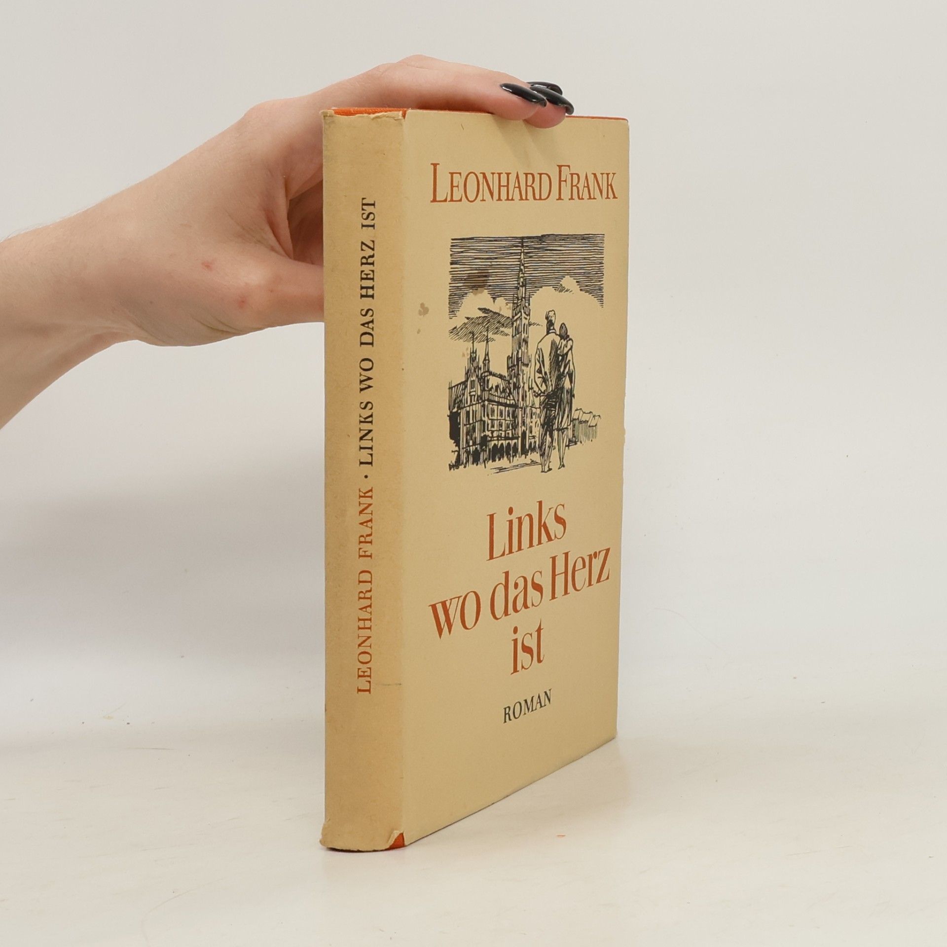 Leonhard Frank Links wo das Herz ist