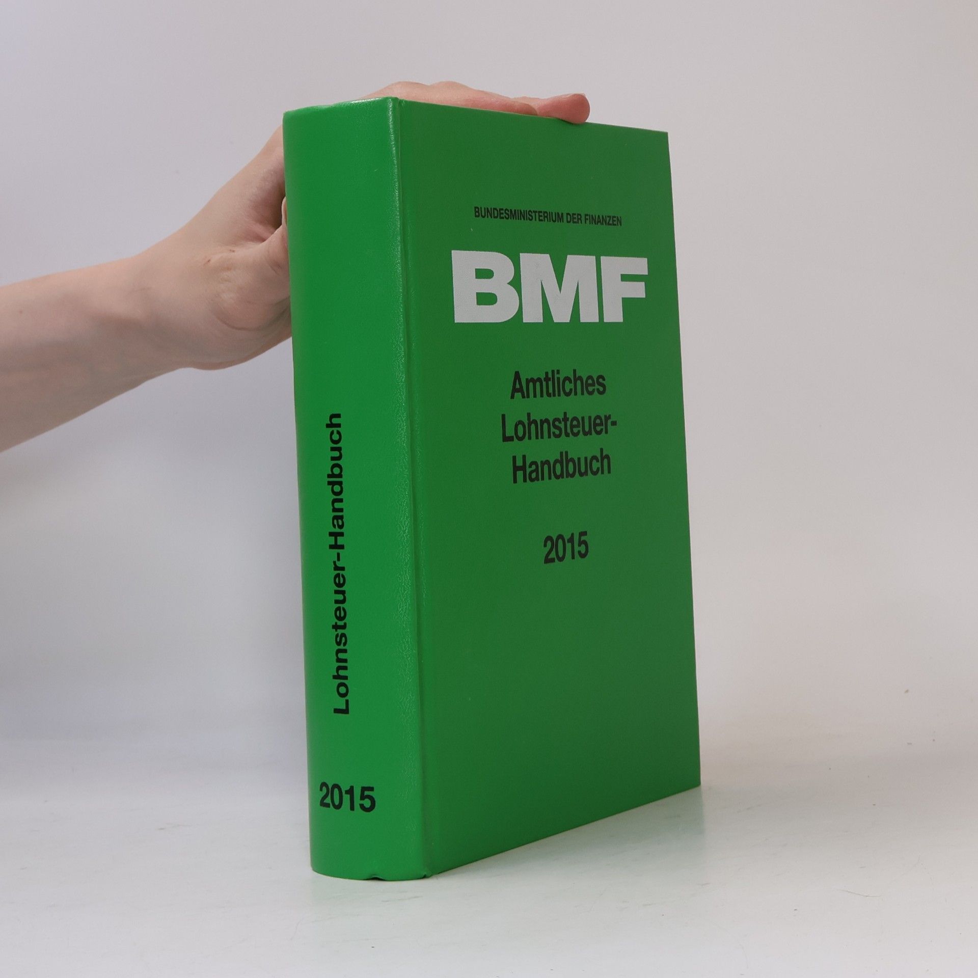 Bundesministerium der Finanzen Amtliches Lohnsteuer-Handbuch 2015