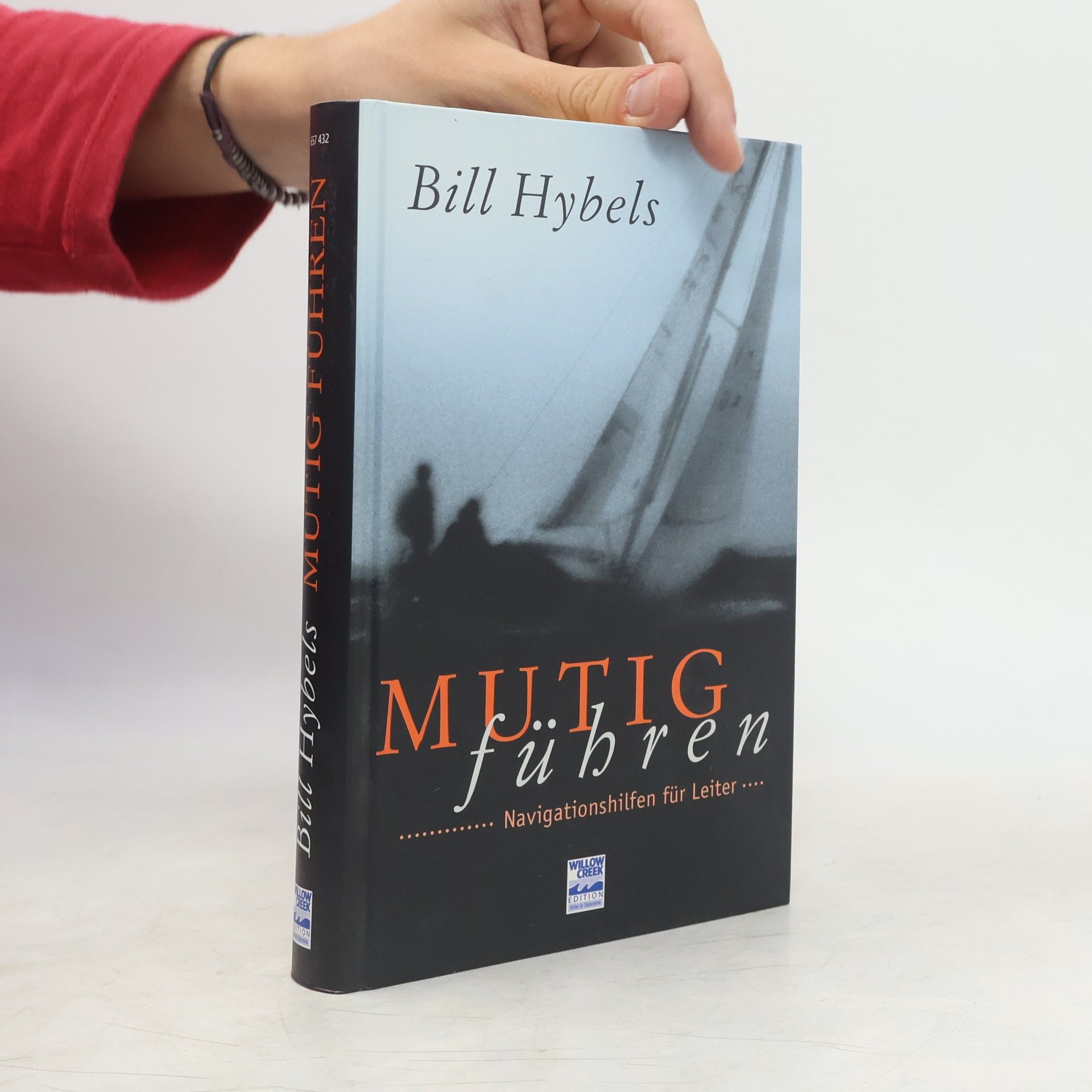 Bill Hybels Mutig führen