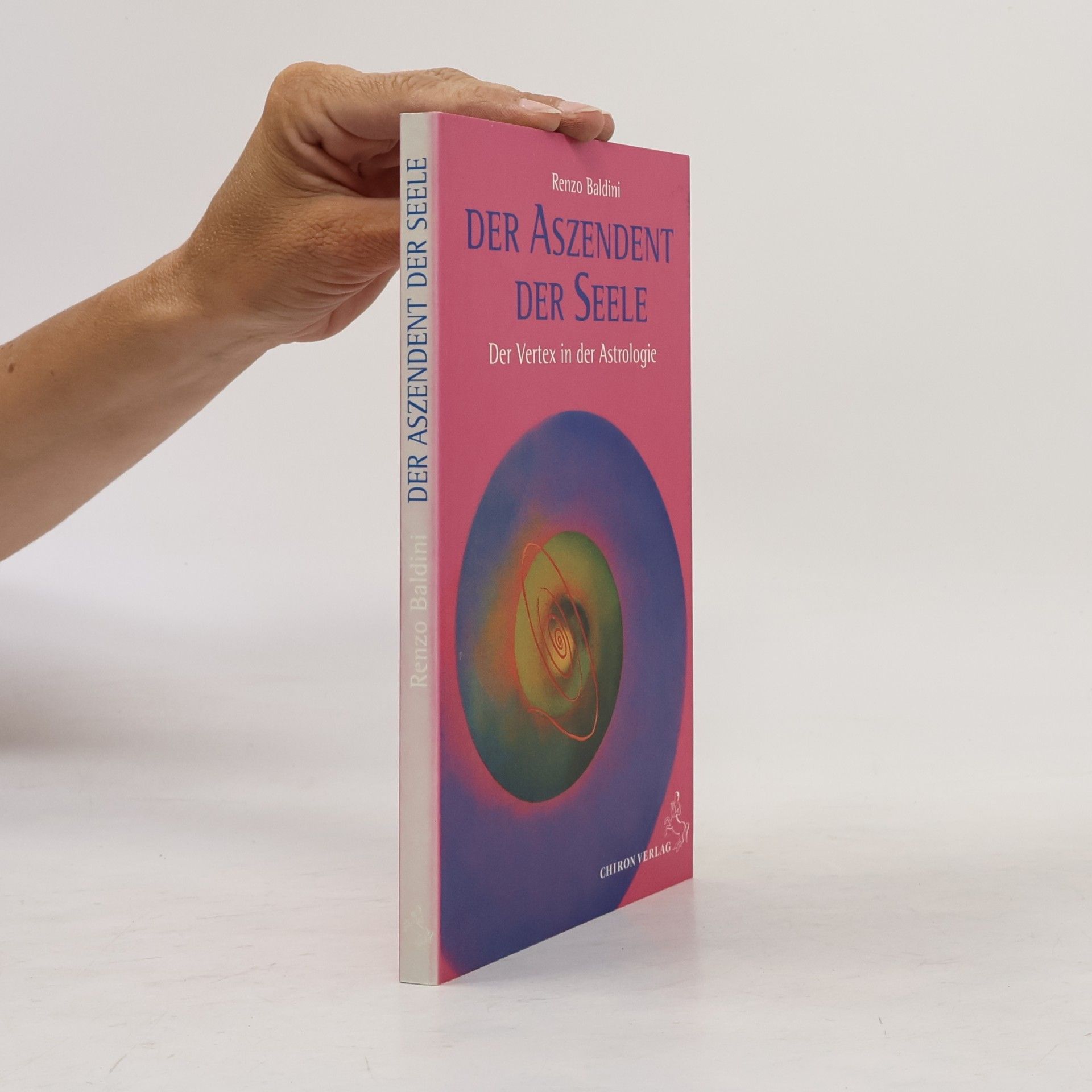 Renzo Baldini Standardwerke der Astrologie: Der Aszendent der Seele