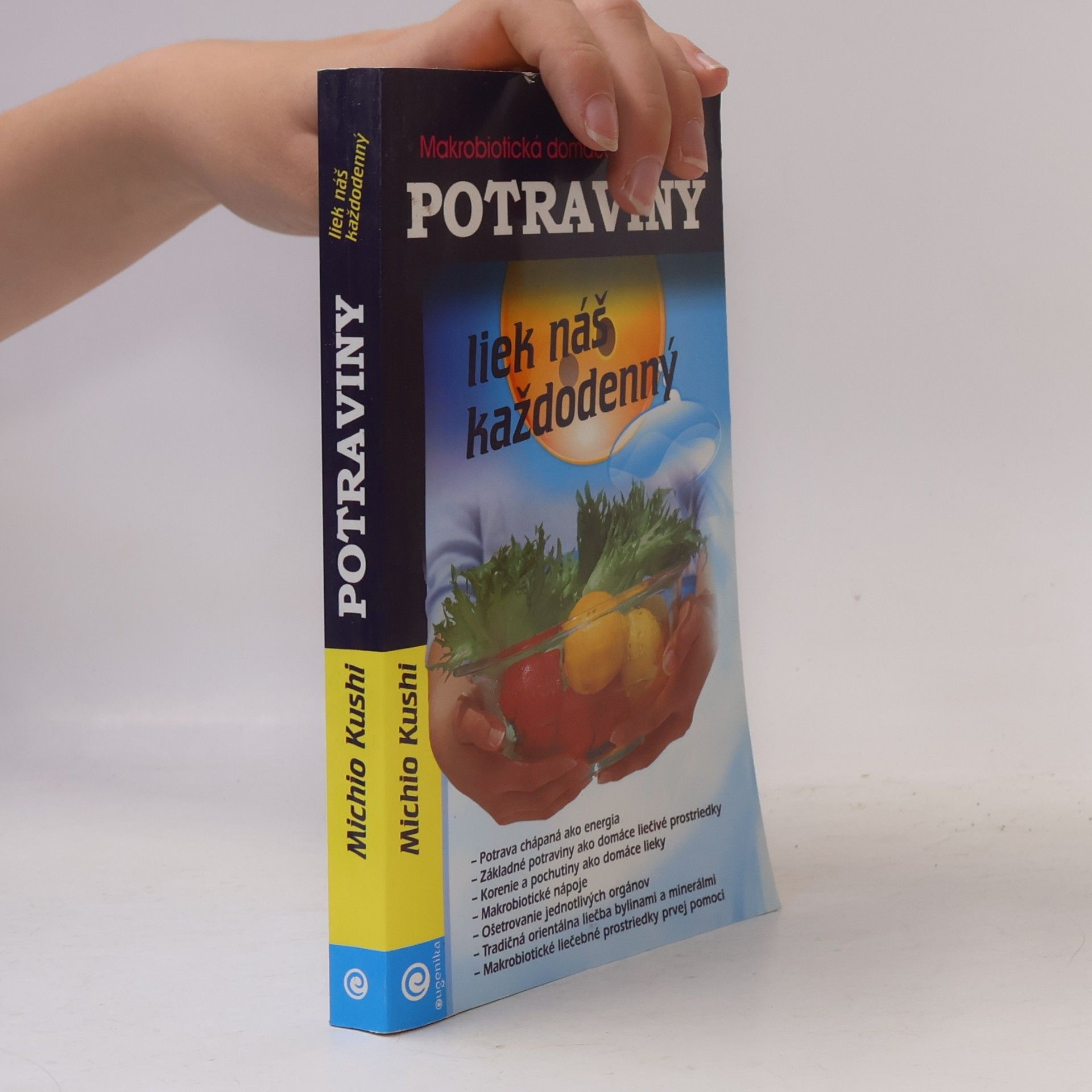 Michio Kushi Potraviny, liek náš každodenný