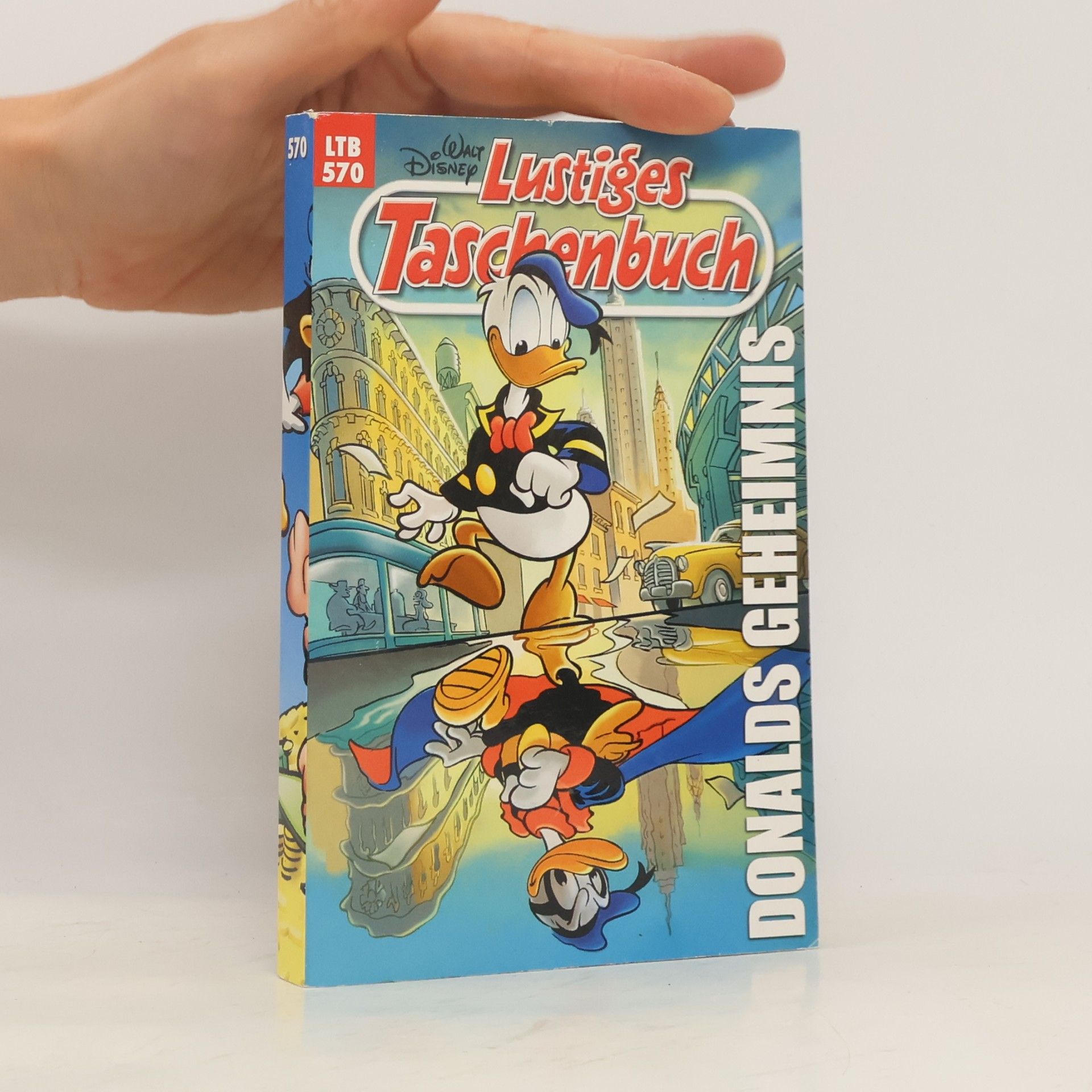 Walt Disney Lustiges Taschenbuch 570. Donalds Geheimnis