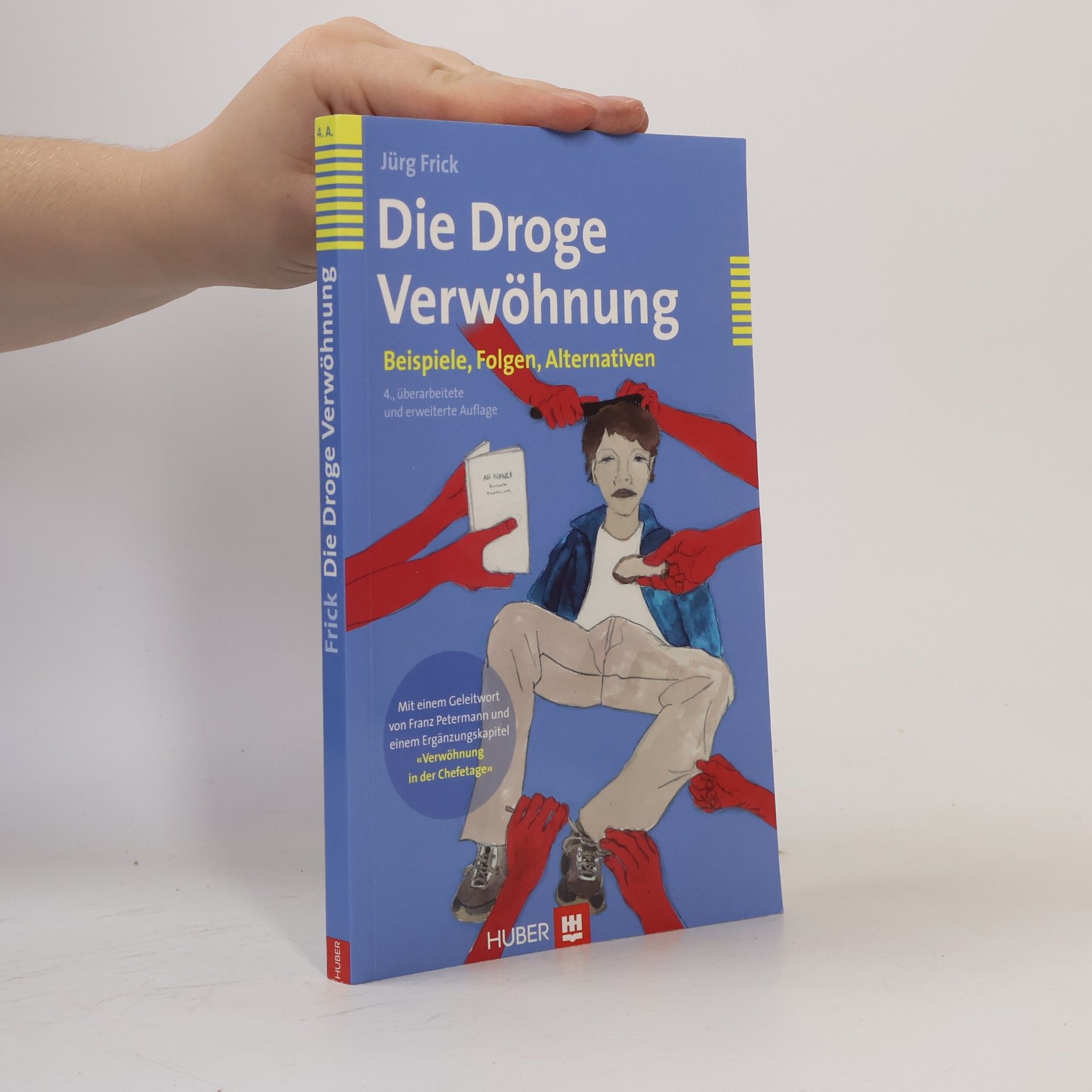 Jürg Frick Die Droge Verwöhnung