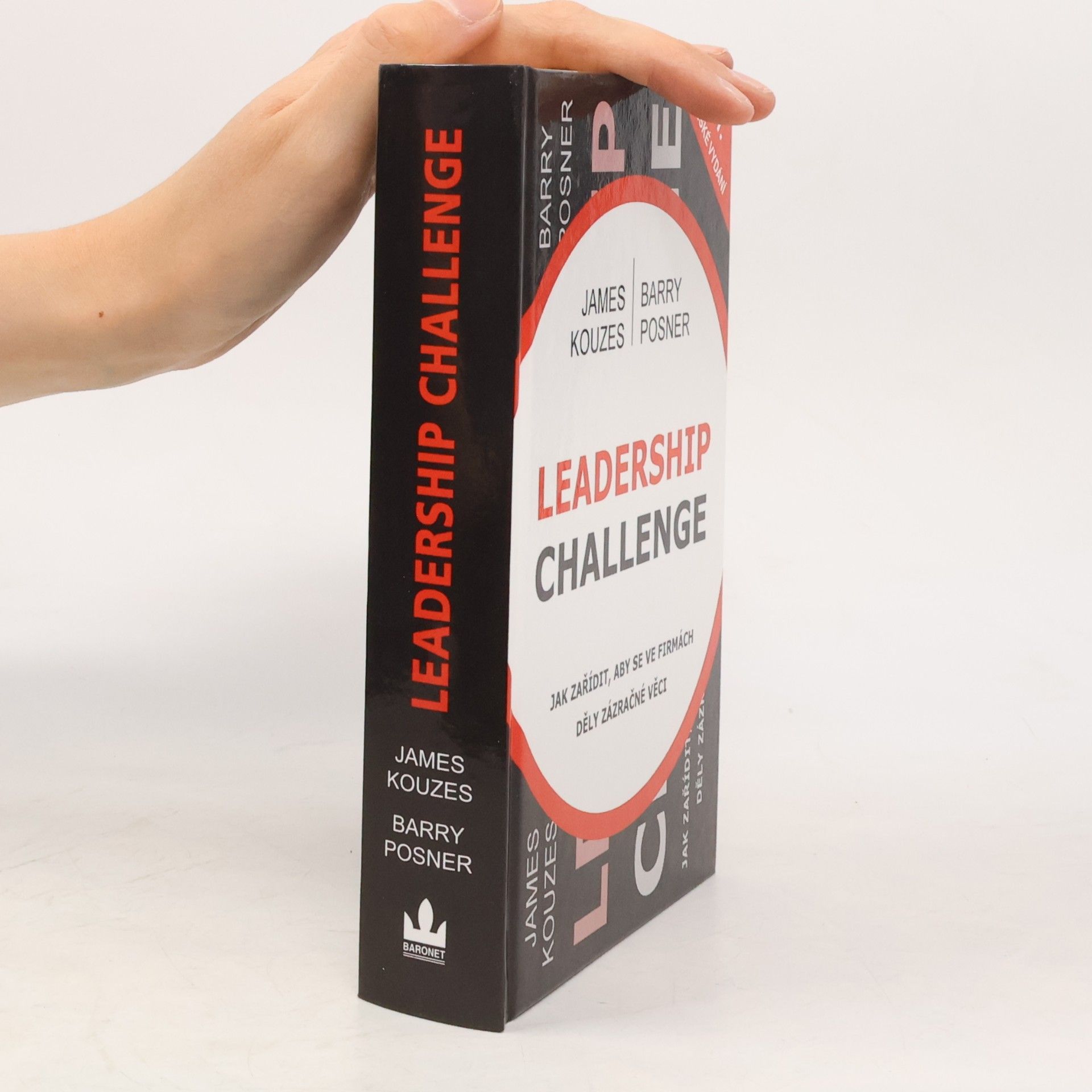 James M. Kouzes Leadership challenge : jak zařídit, aby se ve firmách děly zázračné věci