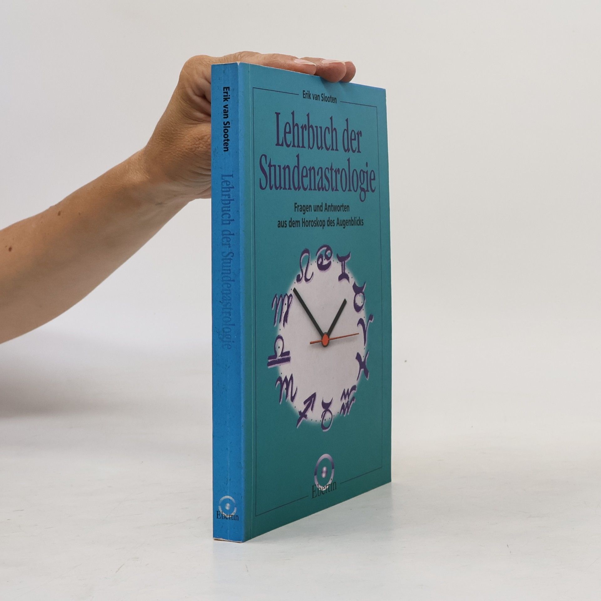 Erik van Slooten Lehrbuch der Stundenastrologie