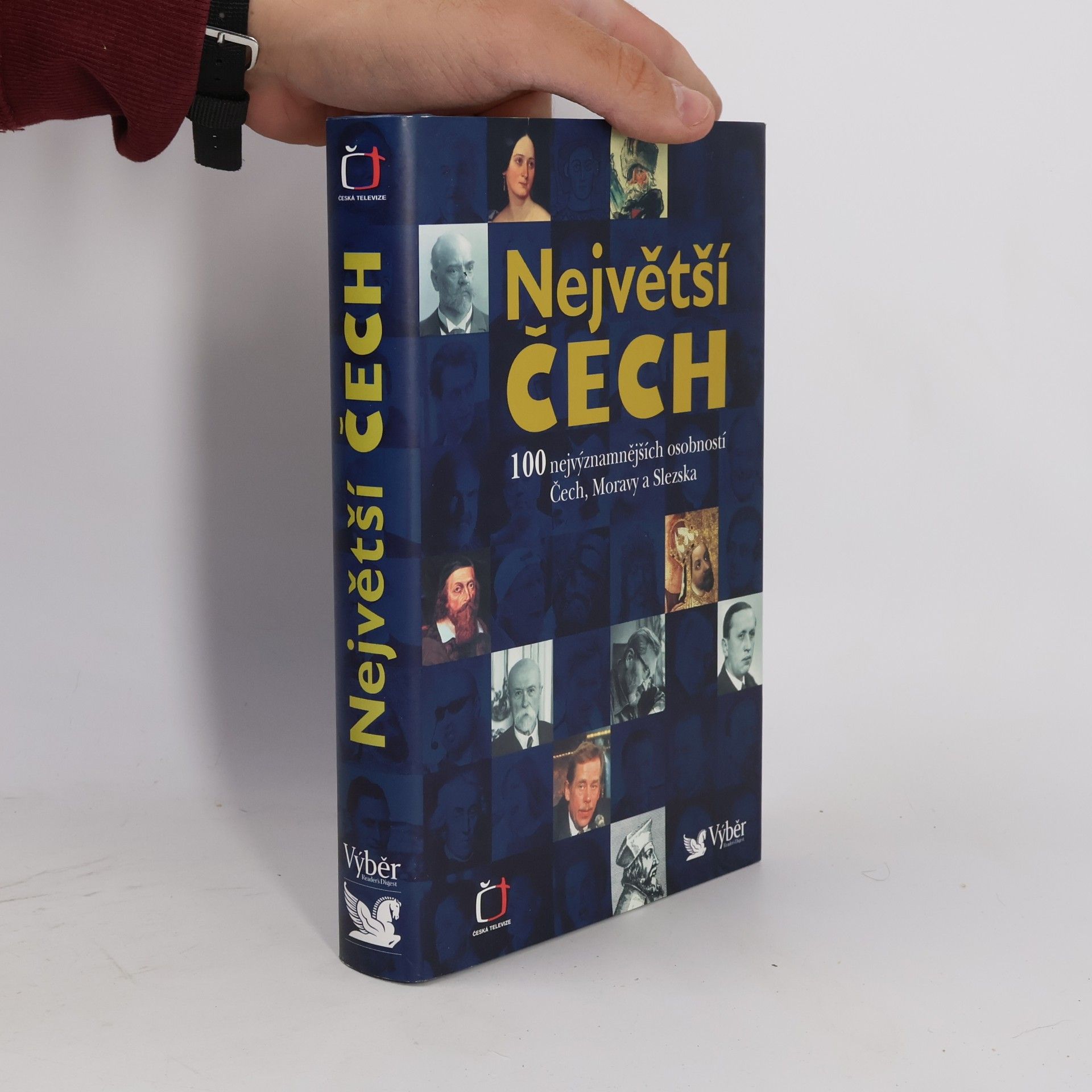 Pavel Bělina Největší Čech. 100 nejvýznamnějších osobností Čech, Moravy a Slezska