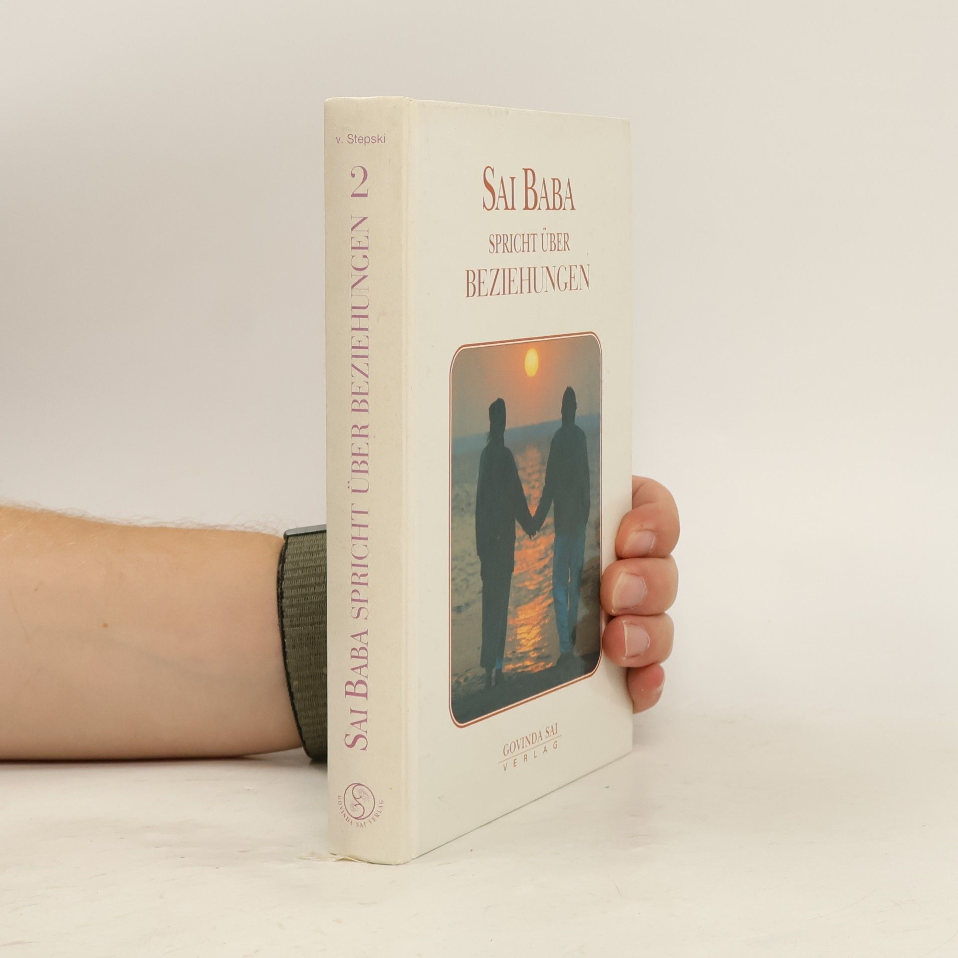 Sathya Sai Baba Sai Baba spricht über Beziehungen