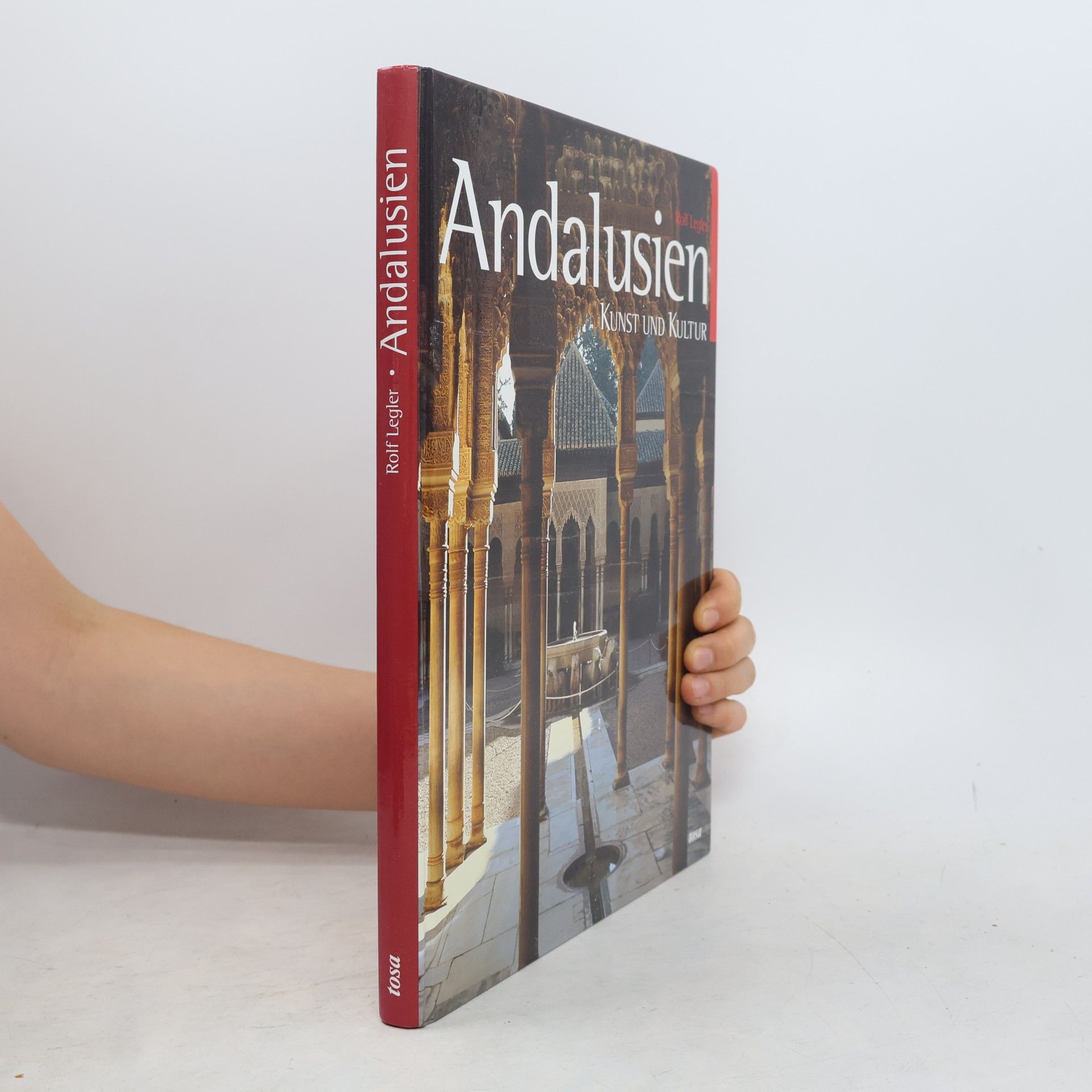Rolf Legler Andalusien. Kunst und Kultur