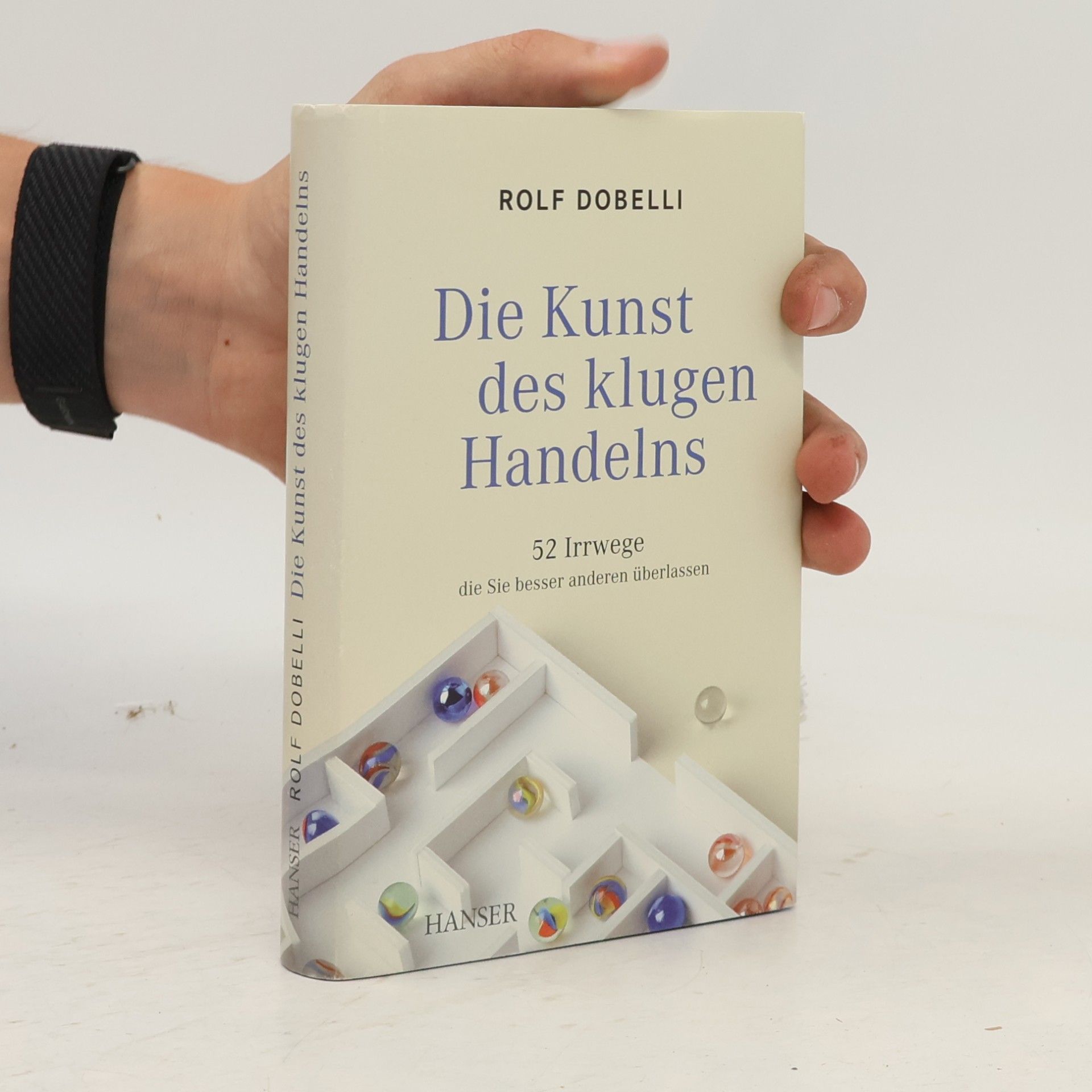 Rolf Dobelli Die Kunst des klugen Handelns