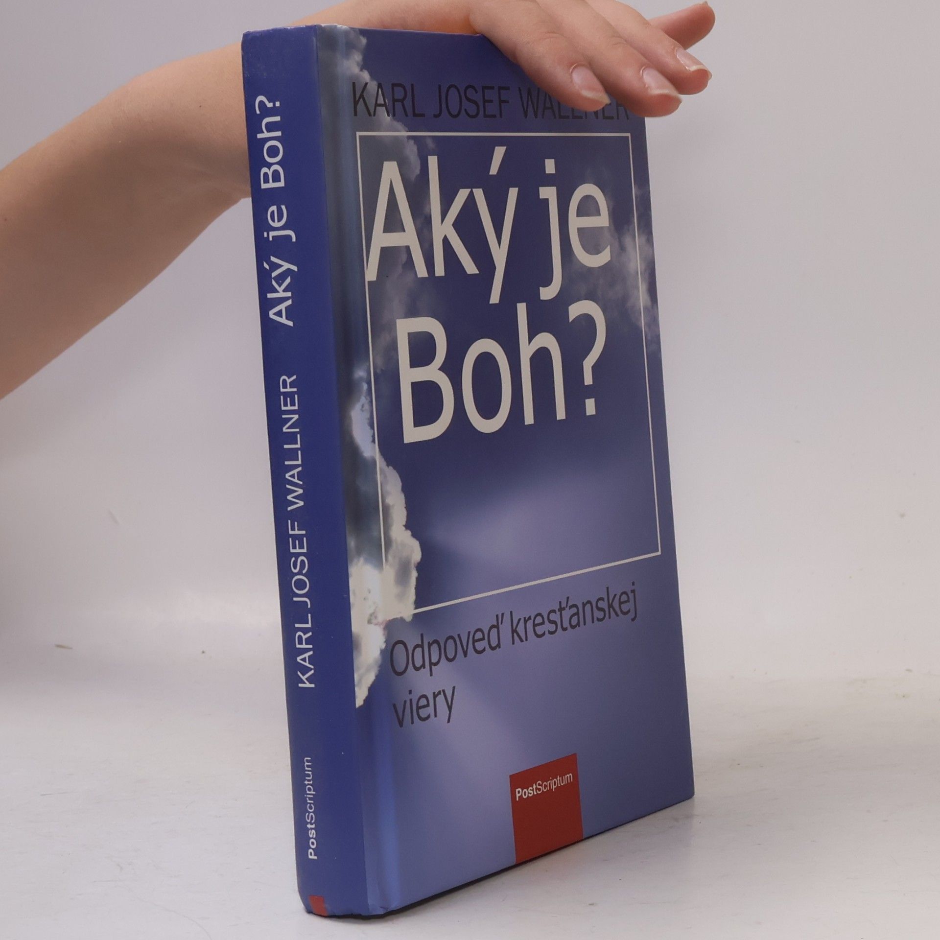 Karl Wallner Aký je Boh?