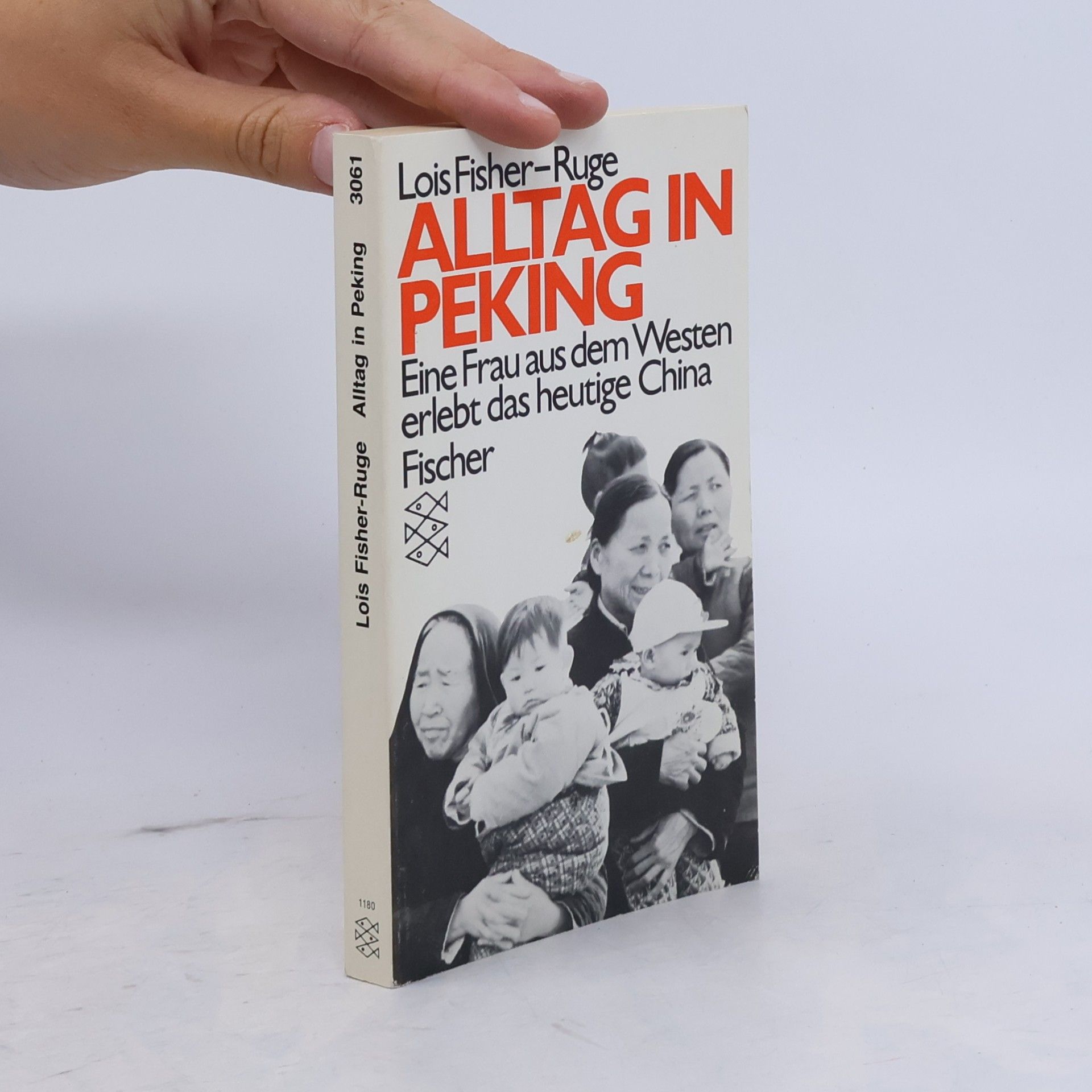 Lois Fisher-Ruge Alltag in Peking