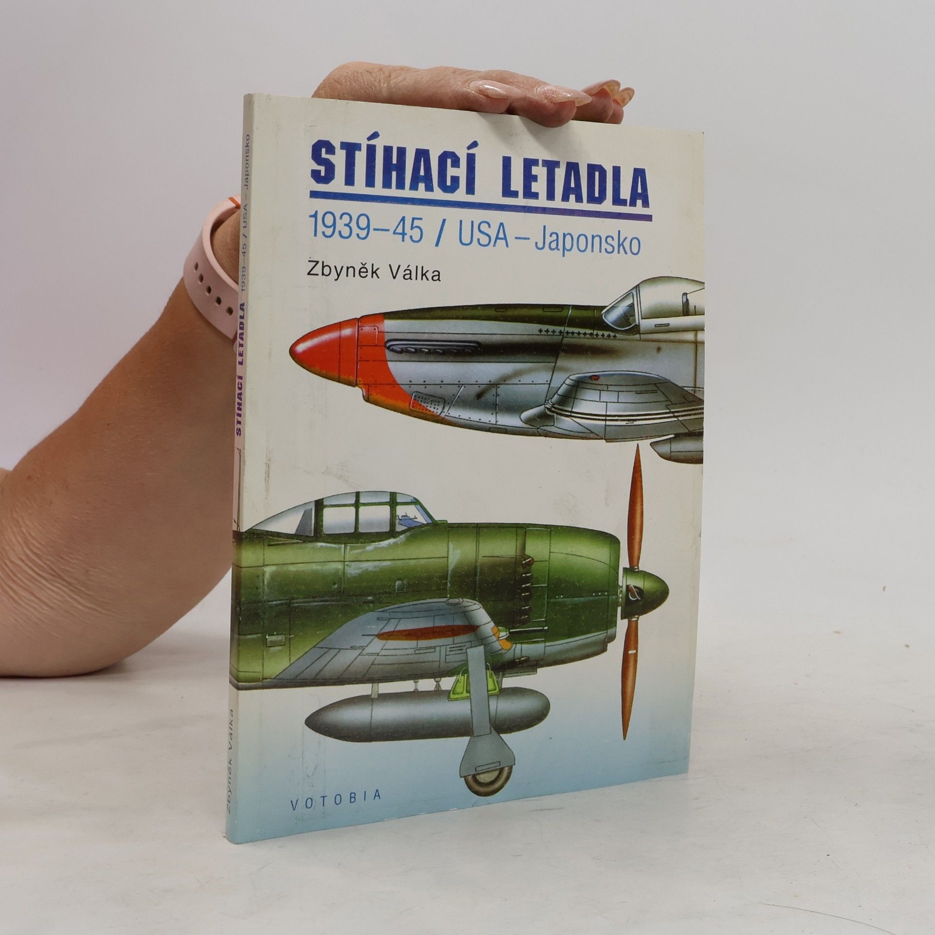 Zbyněk Válka Stíhací letadla 1939-45. USA-Japonsko