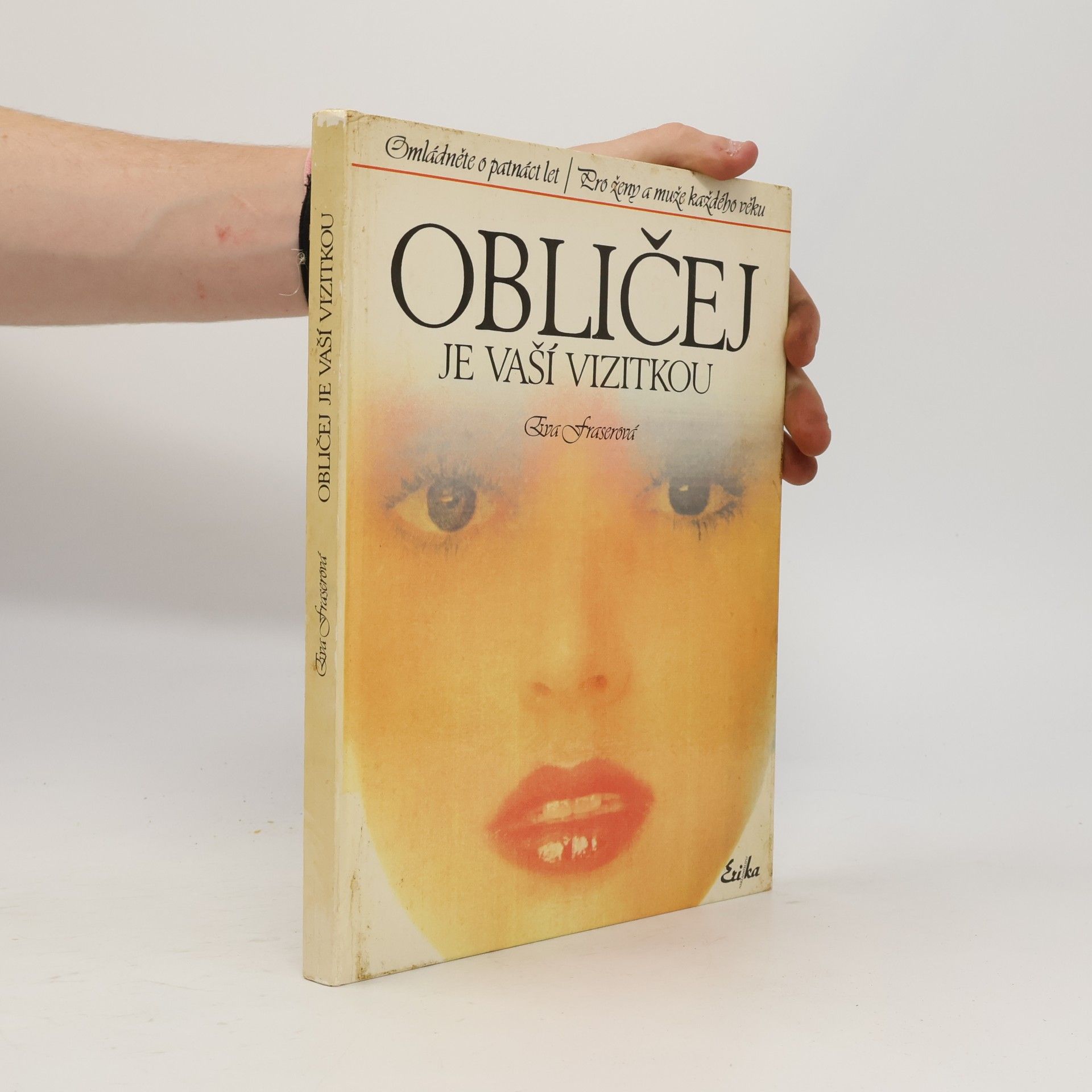 Eva Fraser Obličej je vaší vizitkou