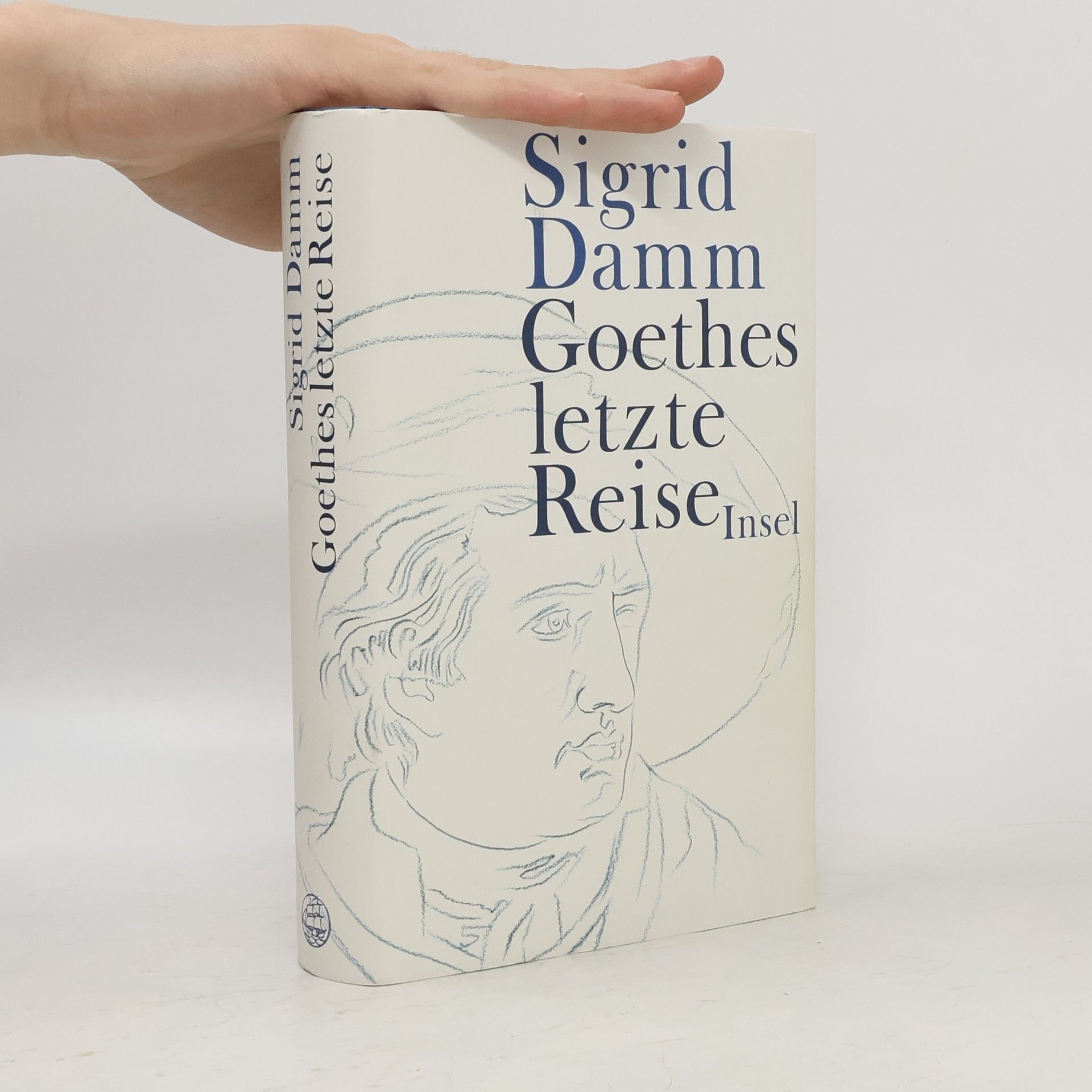 Sigrid Damm Goethes letzte Reise
