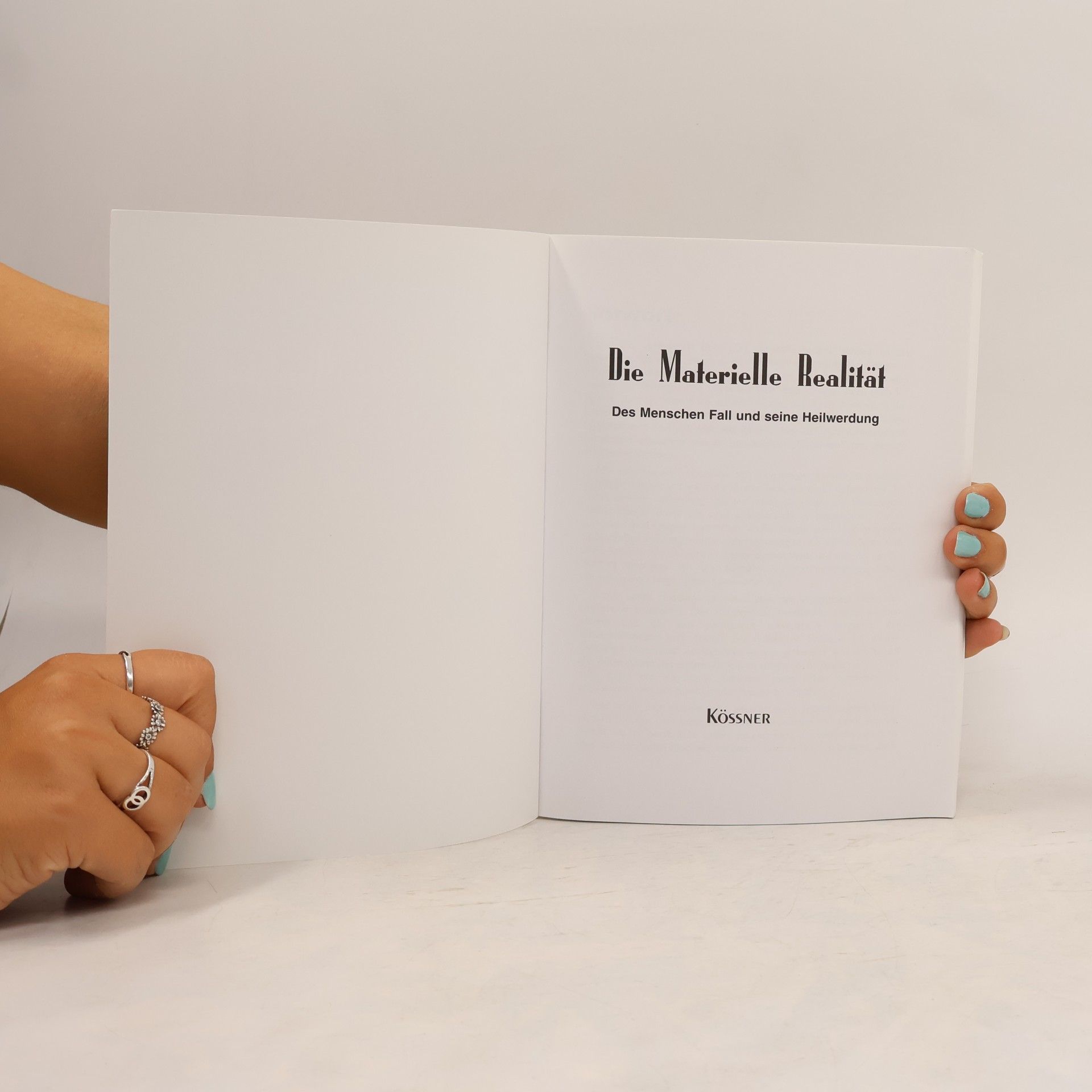 Autorenkollektiv Die Materielle Realität. Des Menschen Fall und seine Heilwerdung