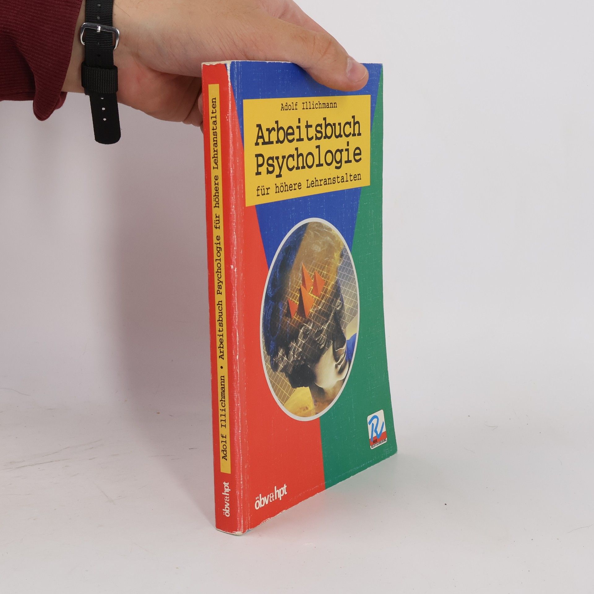 Adolf Illichmann Arbeitsbuch Psychologie für höhere Lehranstalten
