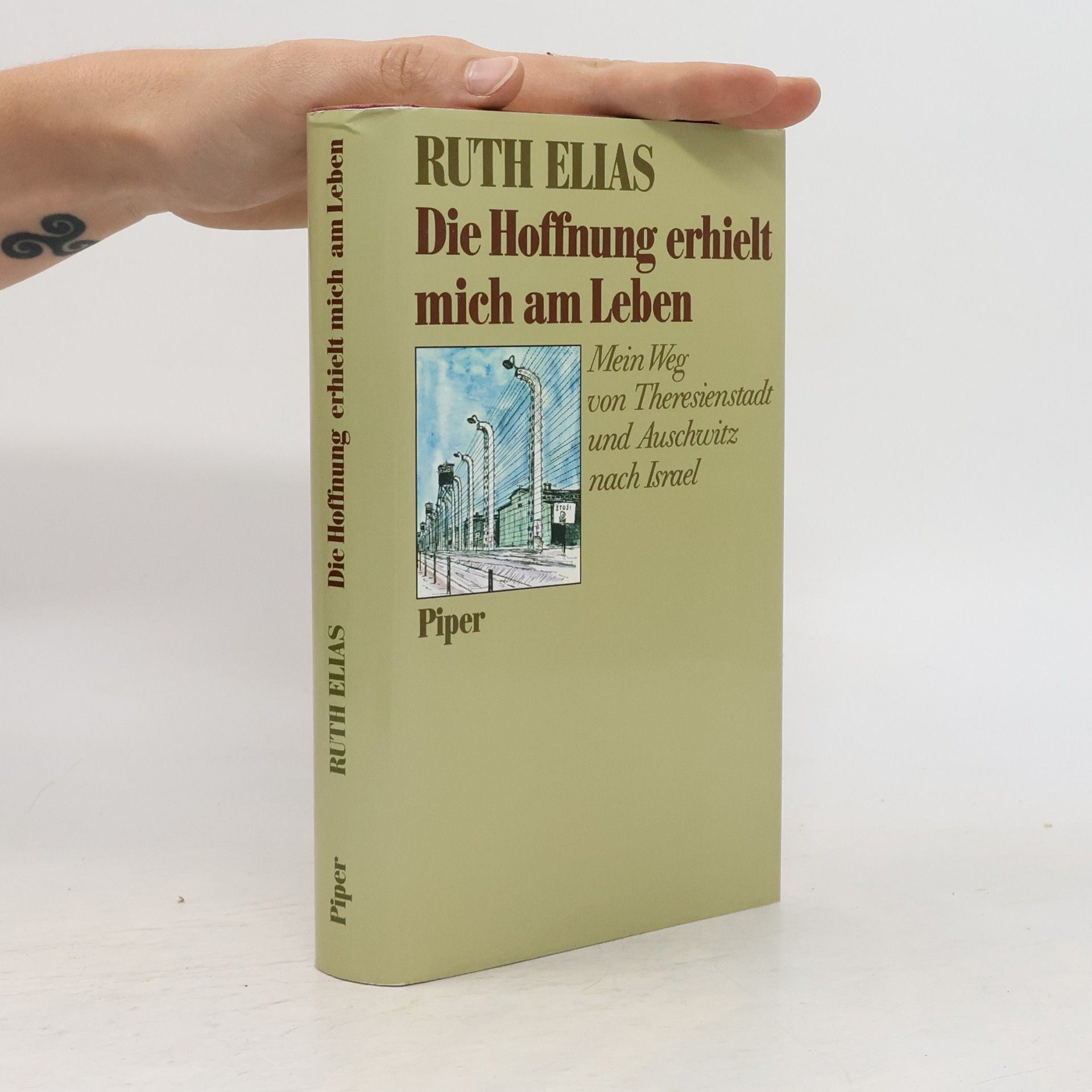 Ruth Elias Die Hoffnung erhielt mich am Leben