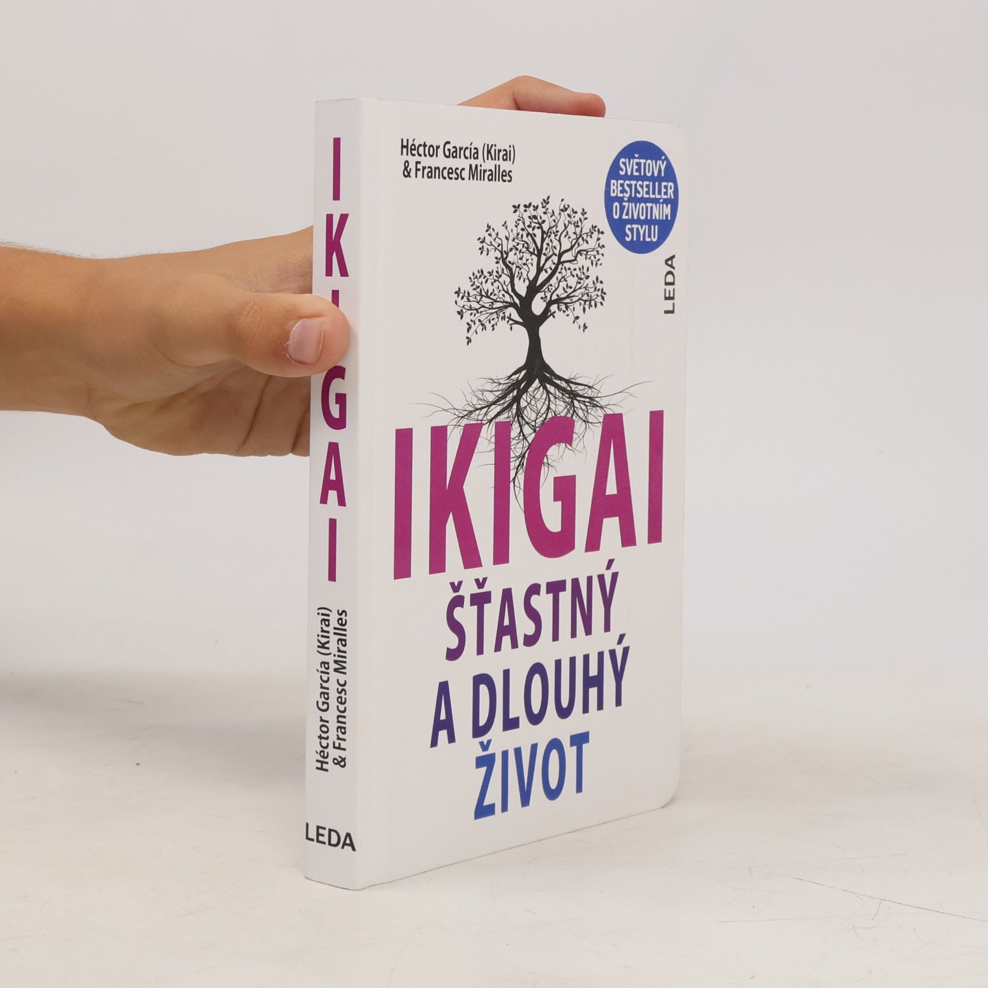 Francesc Miralles i Contijoch Ikigai. Šťastný a dlouhý život