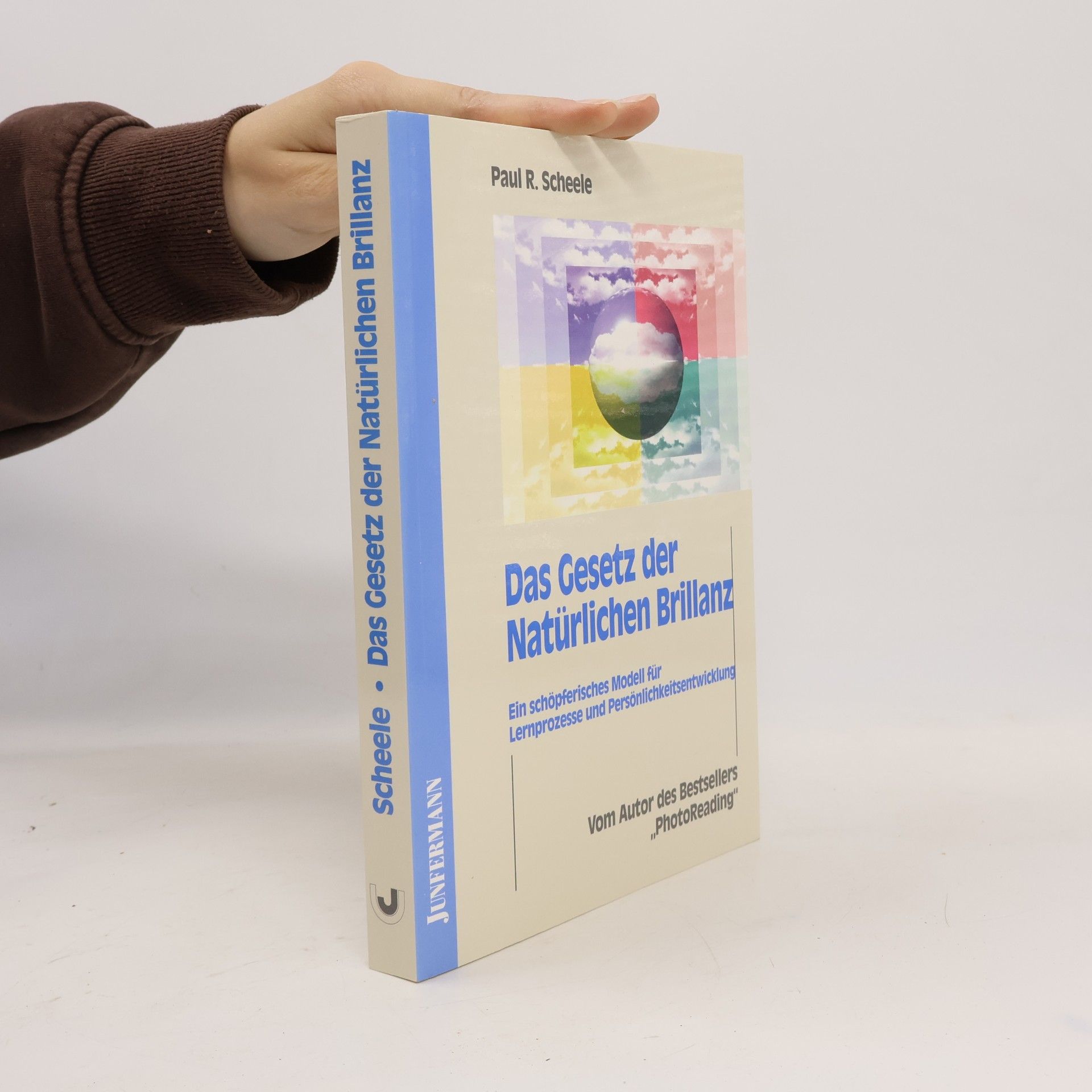Paul R. Scheele Das Gesetz der natürlichen Brillanz