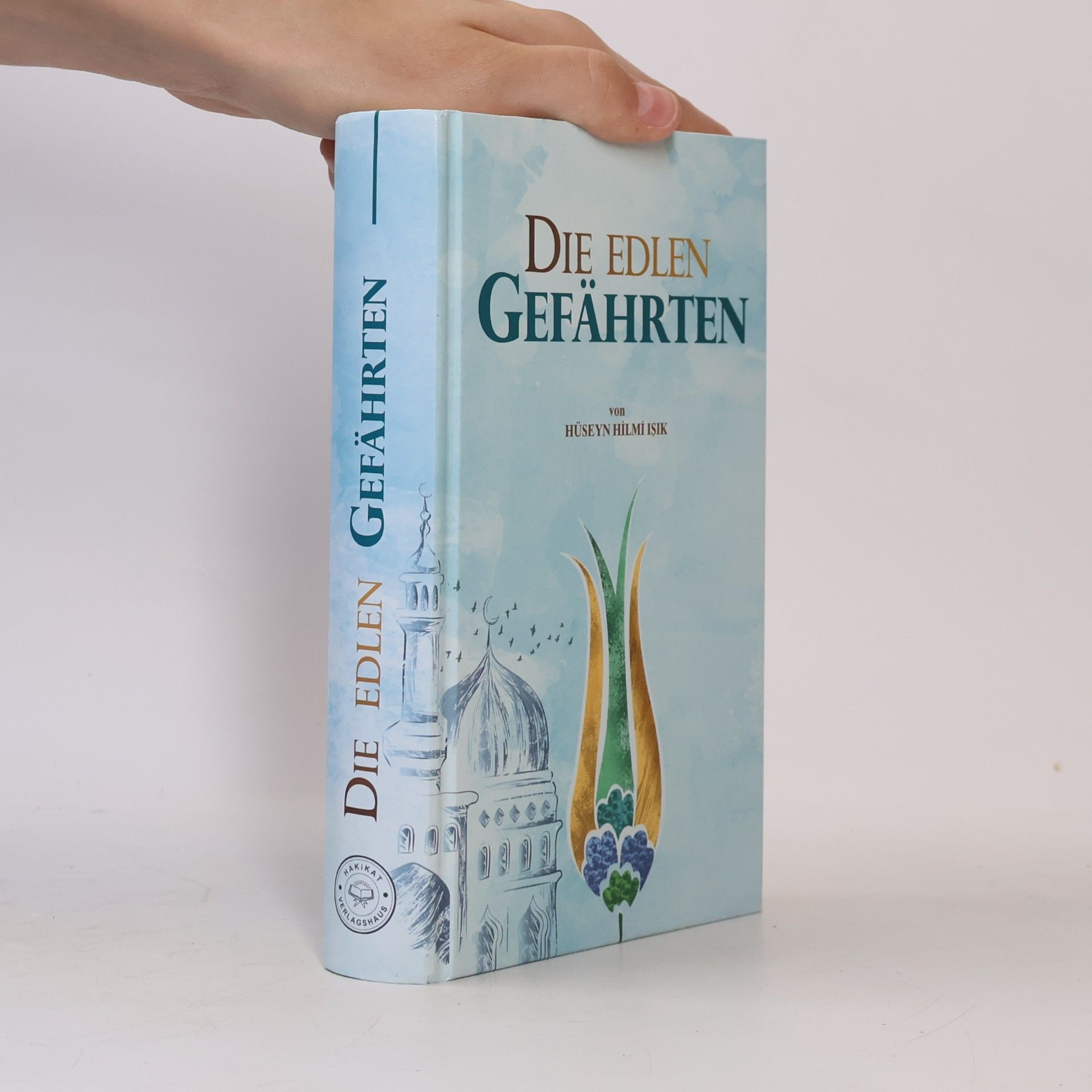Hüseyin Hilmi Işık Die edlen Gefährten