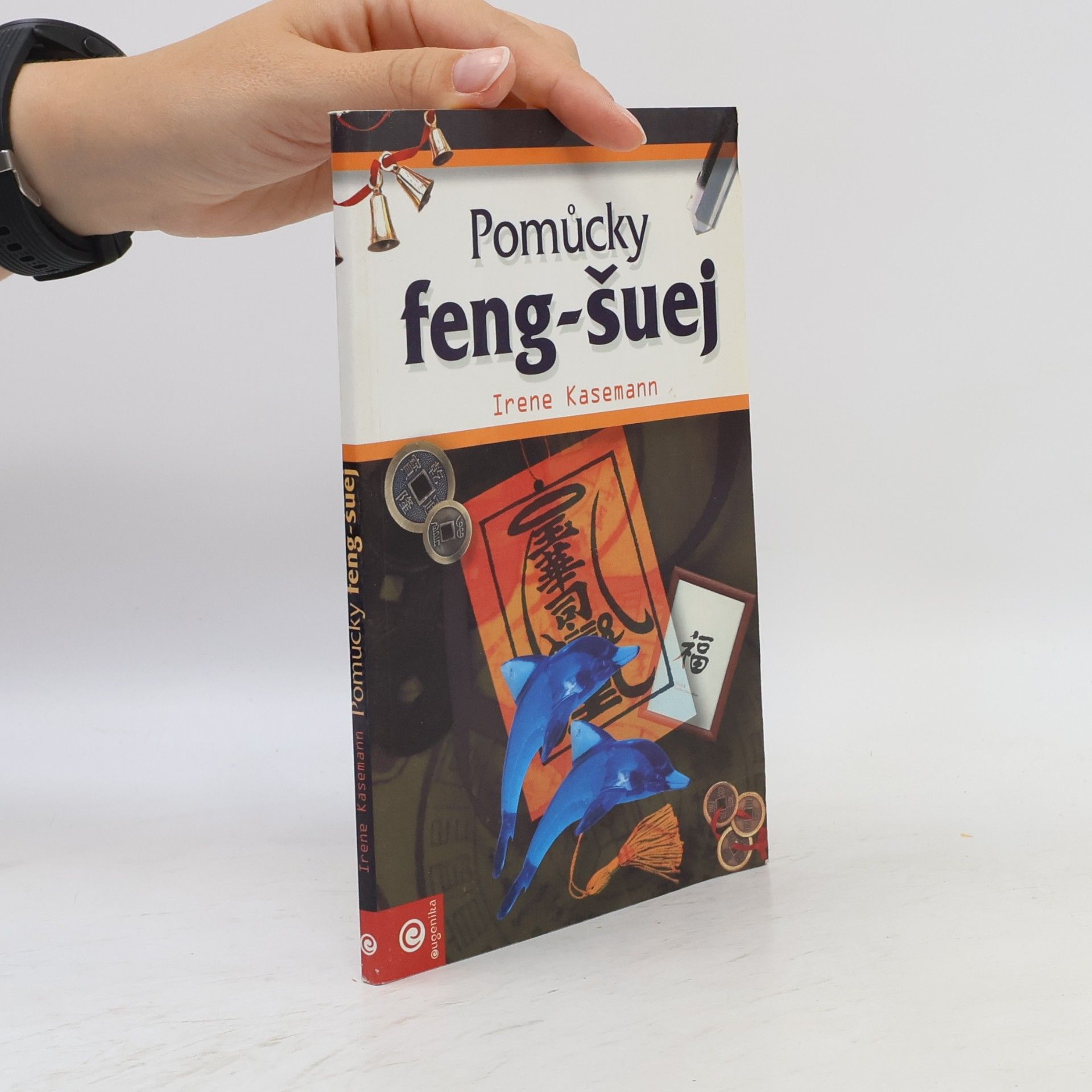 Irene Kasemann Pomůcky feng-šuej