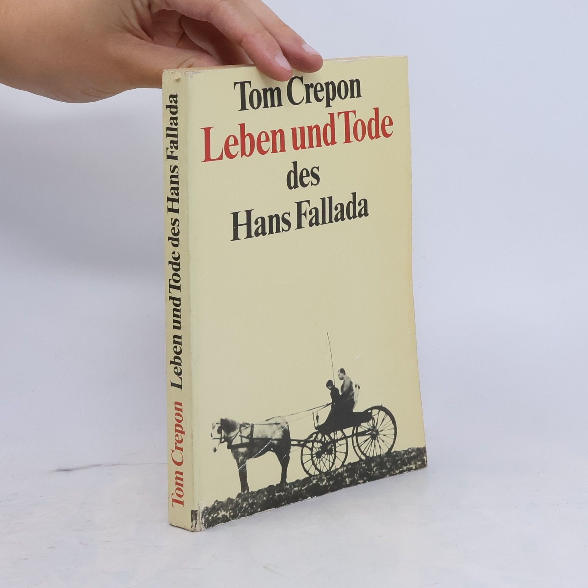 Tom Crepon Leben und Tode des Hans Fallada