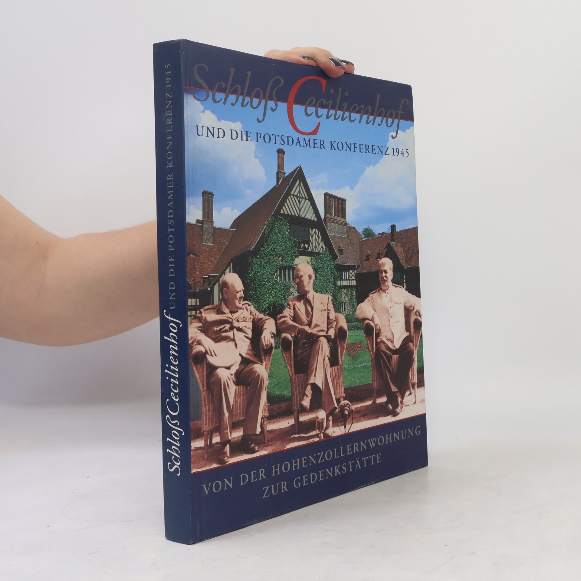 Autorenkollektiv Schloss Cecilienhof und die Potsdamer Konferenz 1945