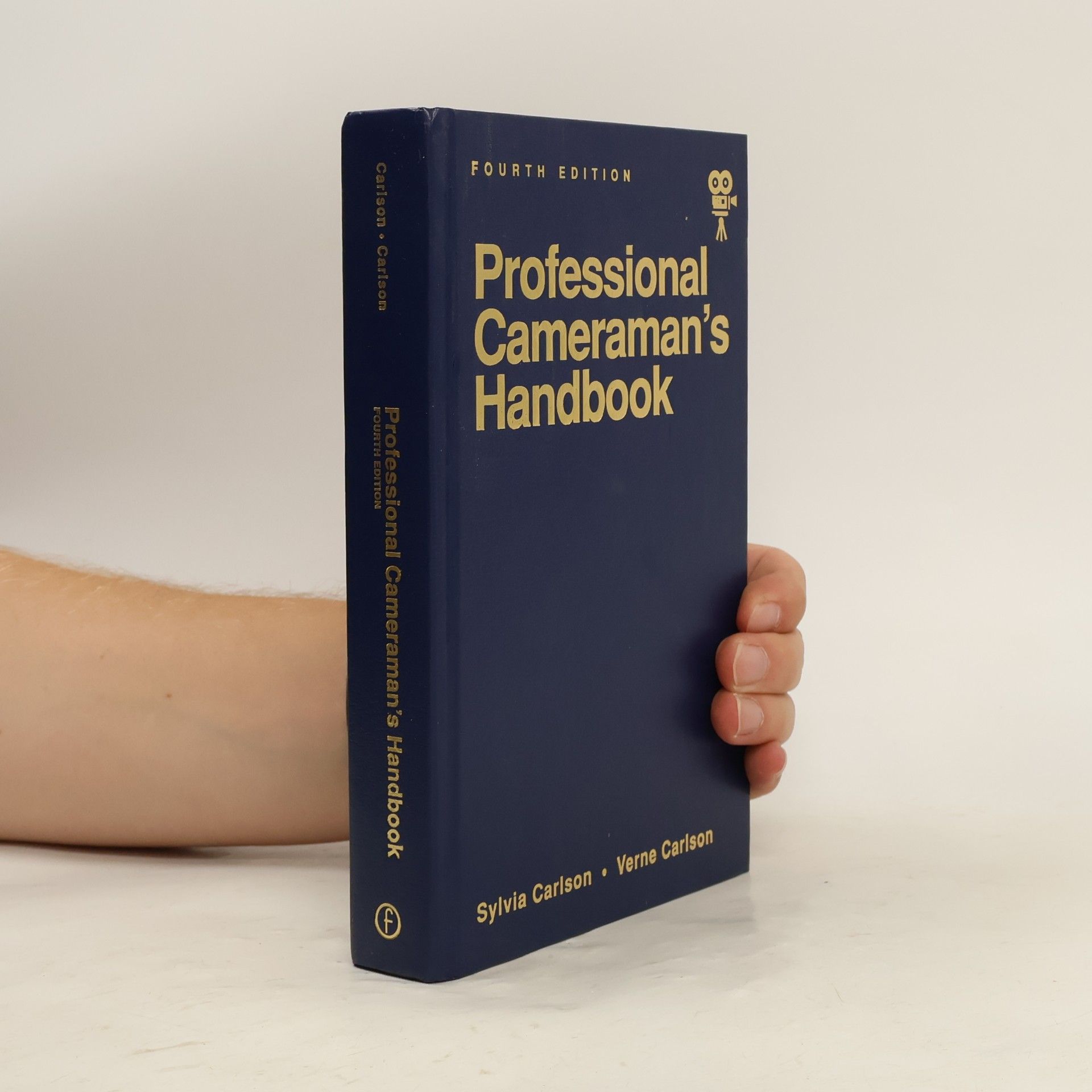 Sylvia E. Carlson The Professional Cameraman's Handbook - Fourth Edition